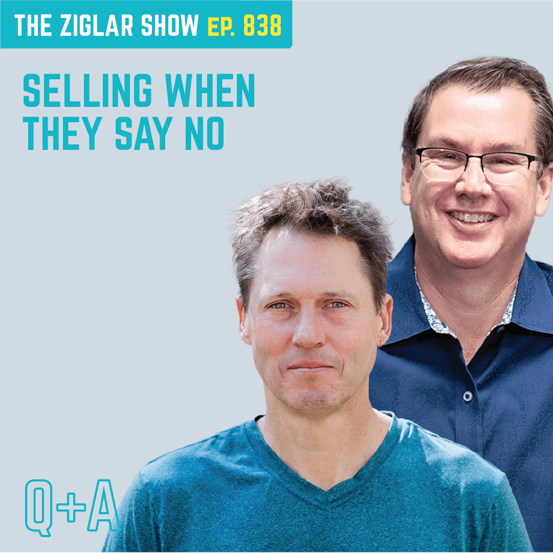 838: Selling When They Say No