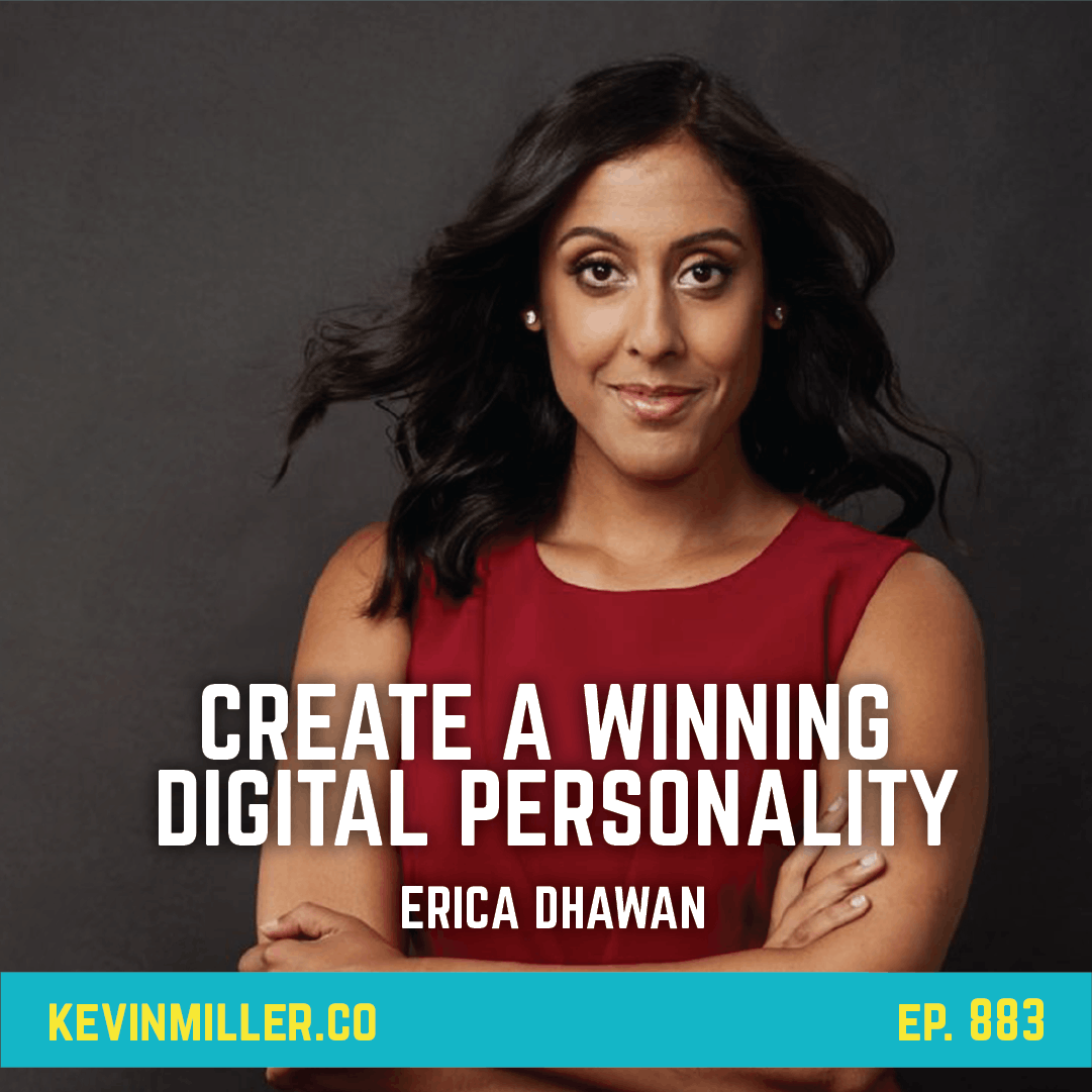 883: Create A Winning Digital Personality  | Erica Dhawan
