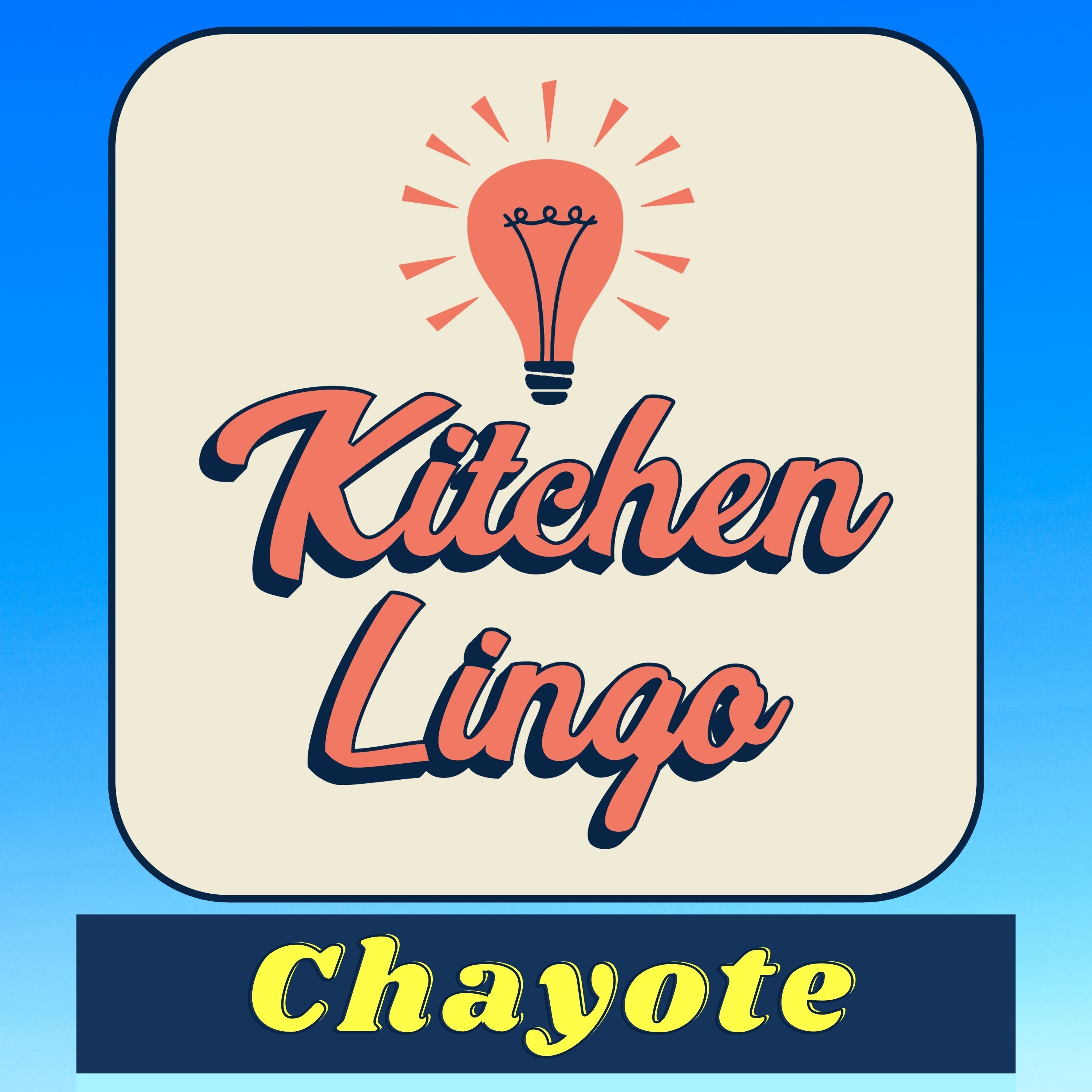 CHAYOTE - Kitchen Lingo Culinary Vocab Learning Challenge episode artwork