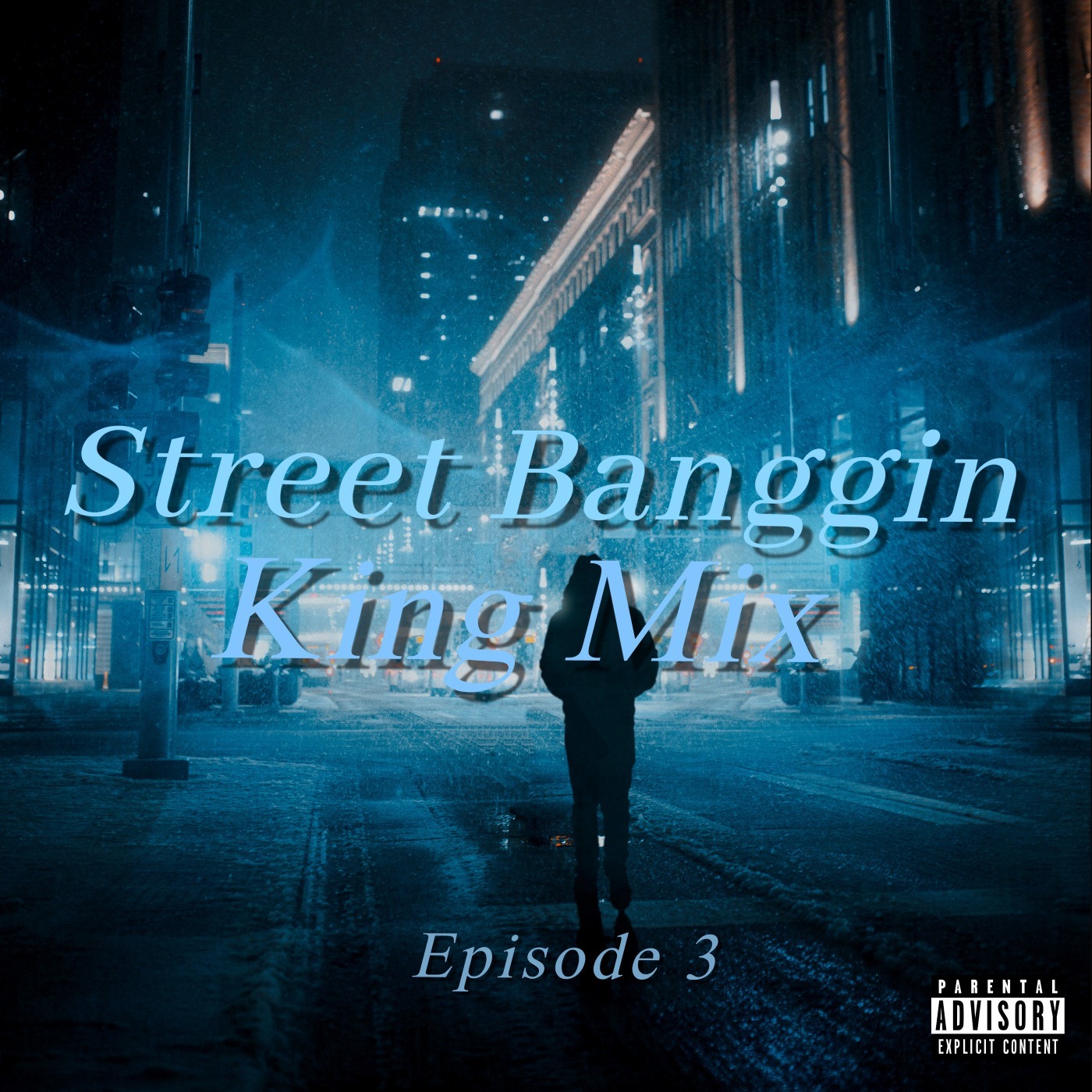 Street Banggin King Mix  (Episode 3) Image