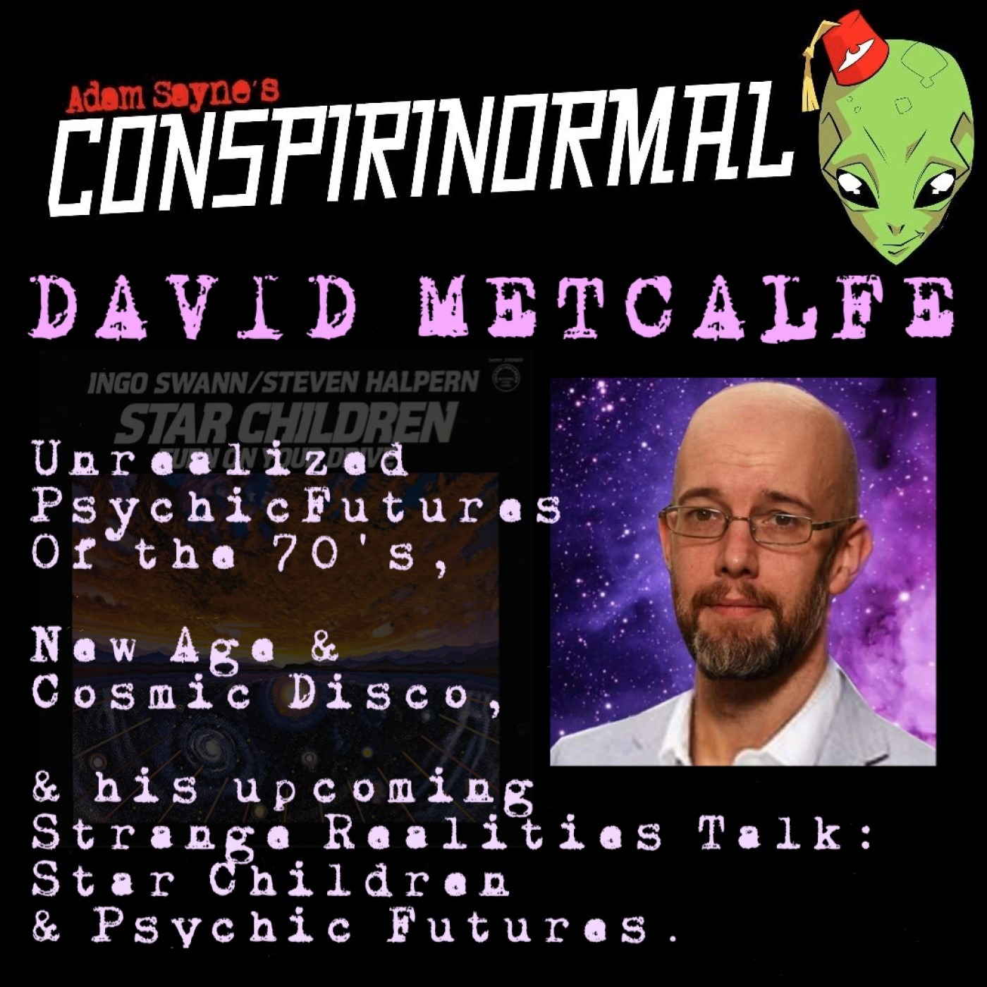 Conspirinormal 402- David Metcalfe 4 (Archives of the Impossible and Psychic Media)