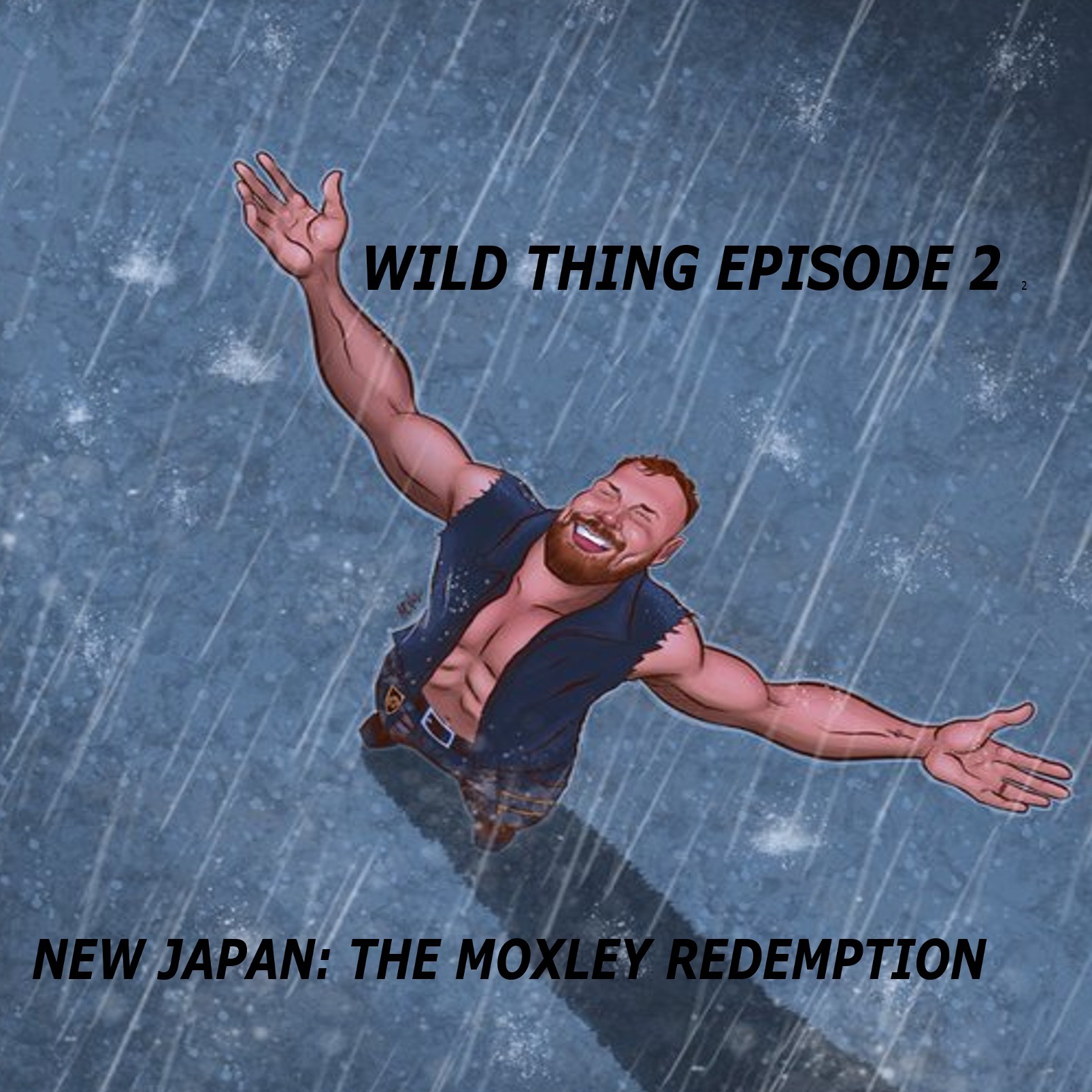 Wild Thing - The Jon Moxley Career Review Podcast