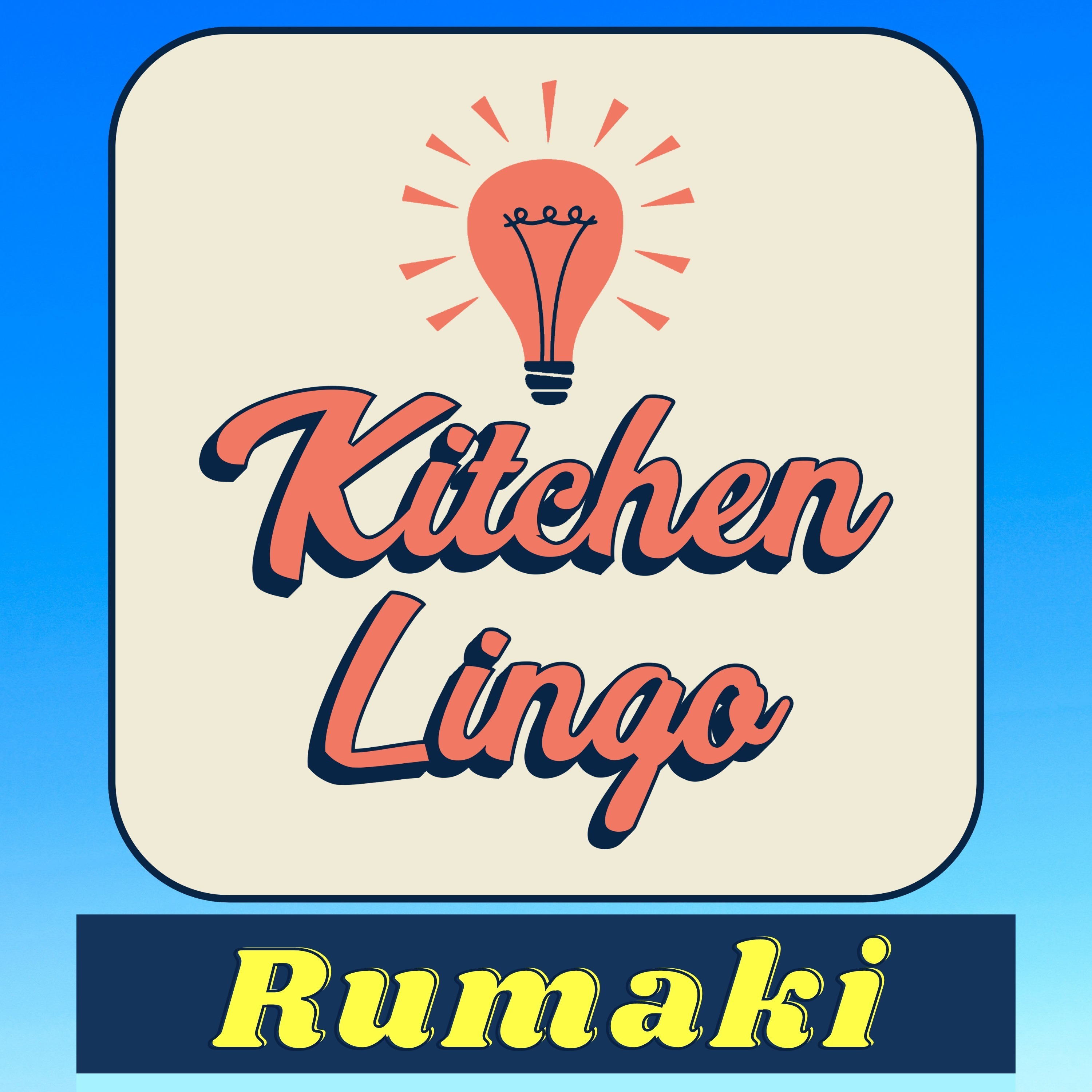 RUMAKI - Kitchen Lingo Culinary Vocab Learning Challenge episode artwork