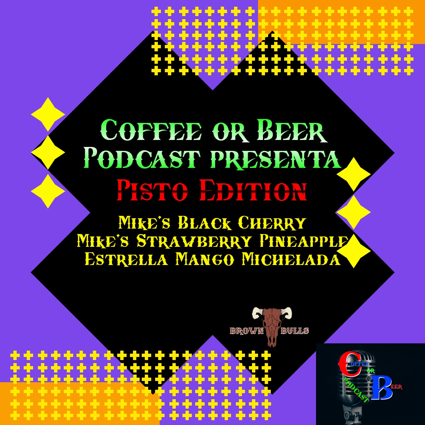 PISTO EDITON - (MIKE'S BLACK CHERRY, MIKE'S STRAWBERRY PINEAPPLE, ESTRELLA MANGO CHELADA) episode artwork