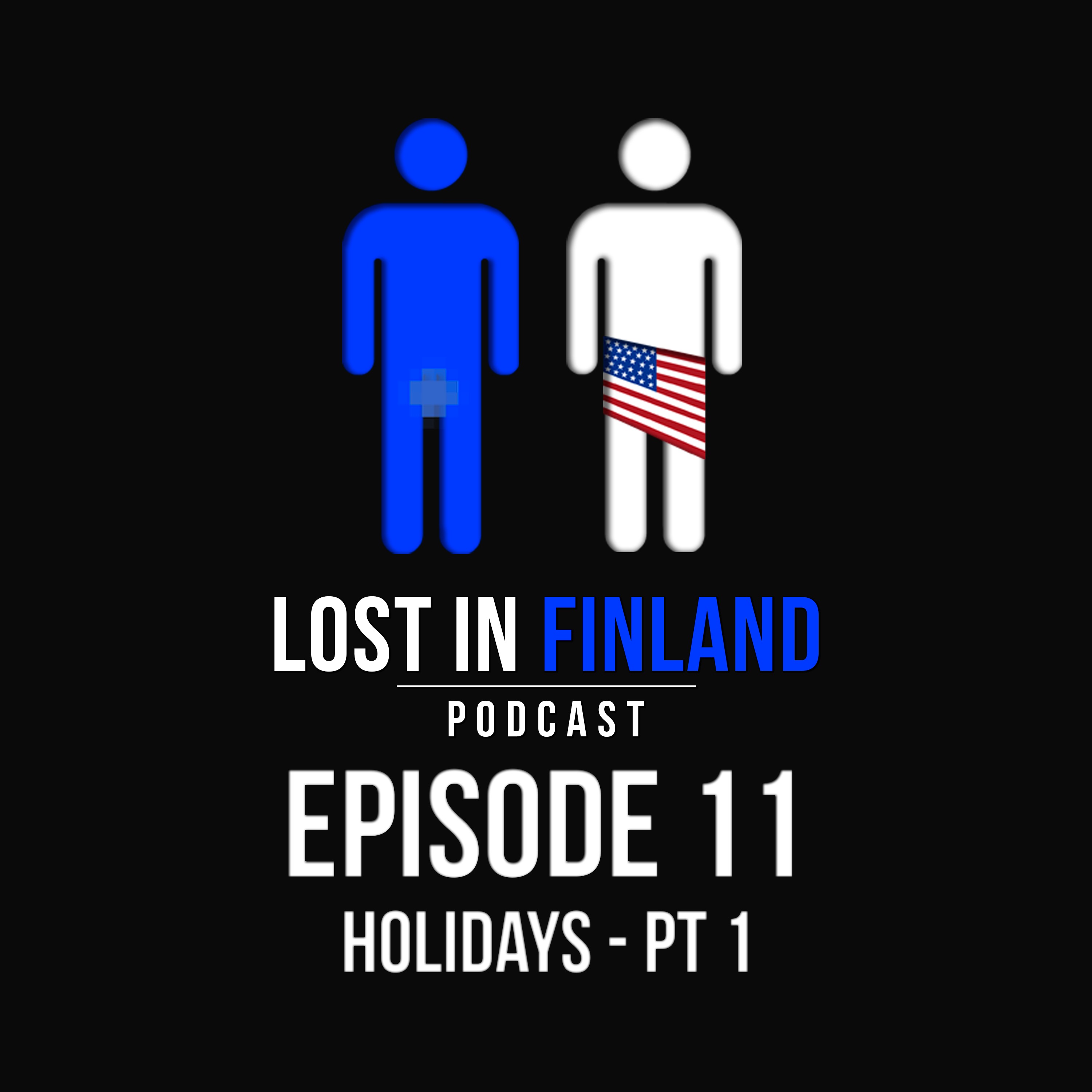 Episode 11 - Holidays - Pt 1
