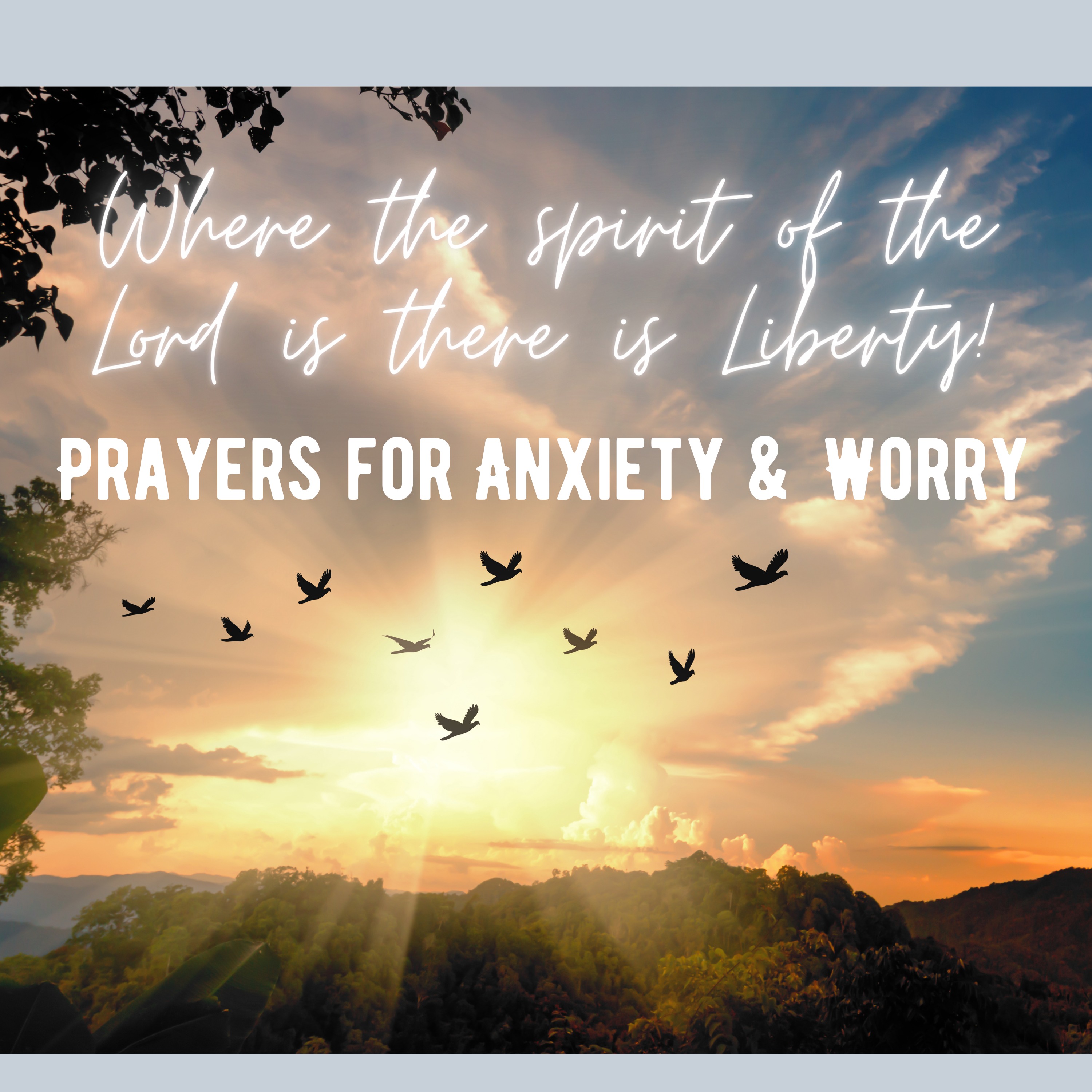 Prophetic Prayer for Anxiety and Worry!
