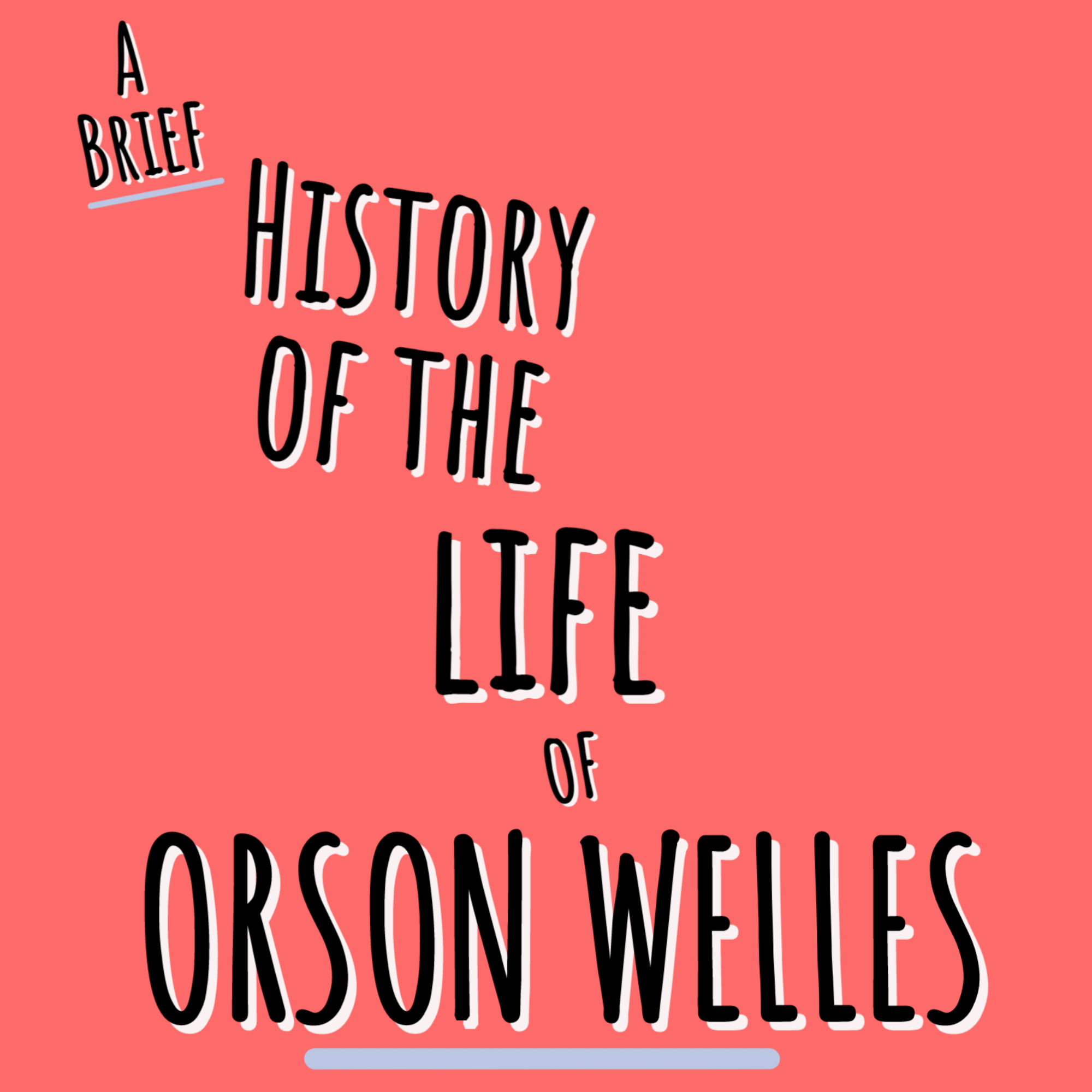 A Brief History of the Life of Orson Welles episode artwork