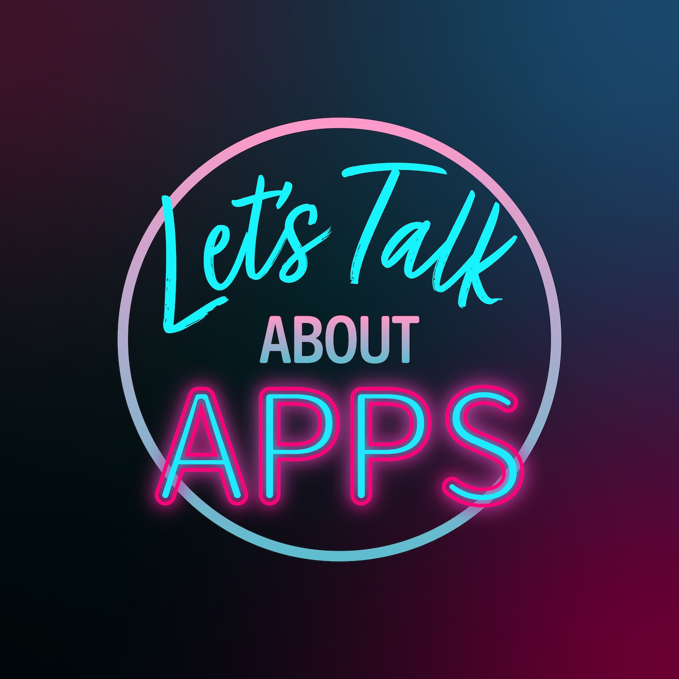 Let\'s Talk About Apps