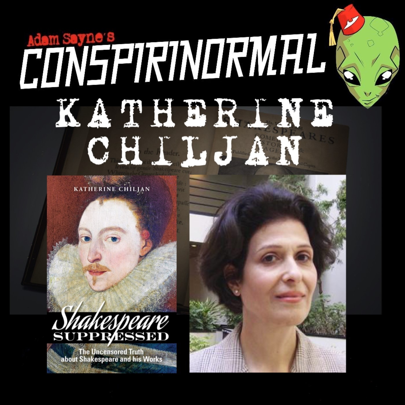 Conspirinormal 403- Katherine Chiljan (Shakespeare Suppressed)