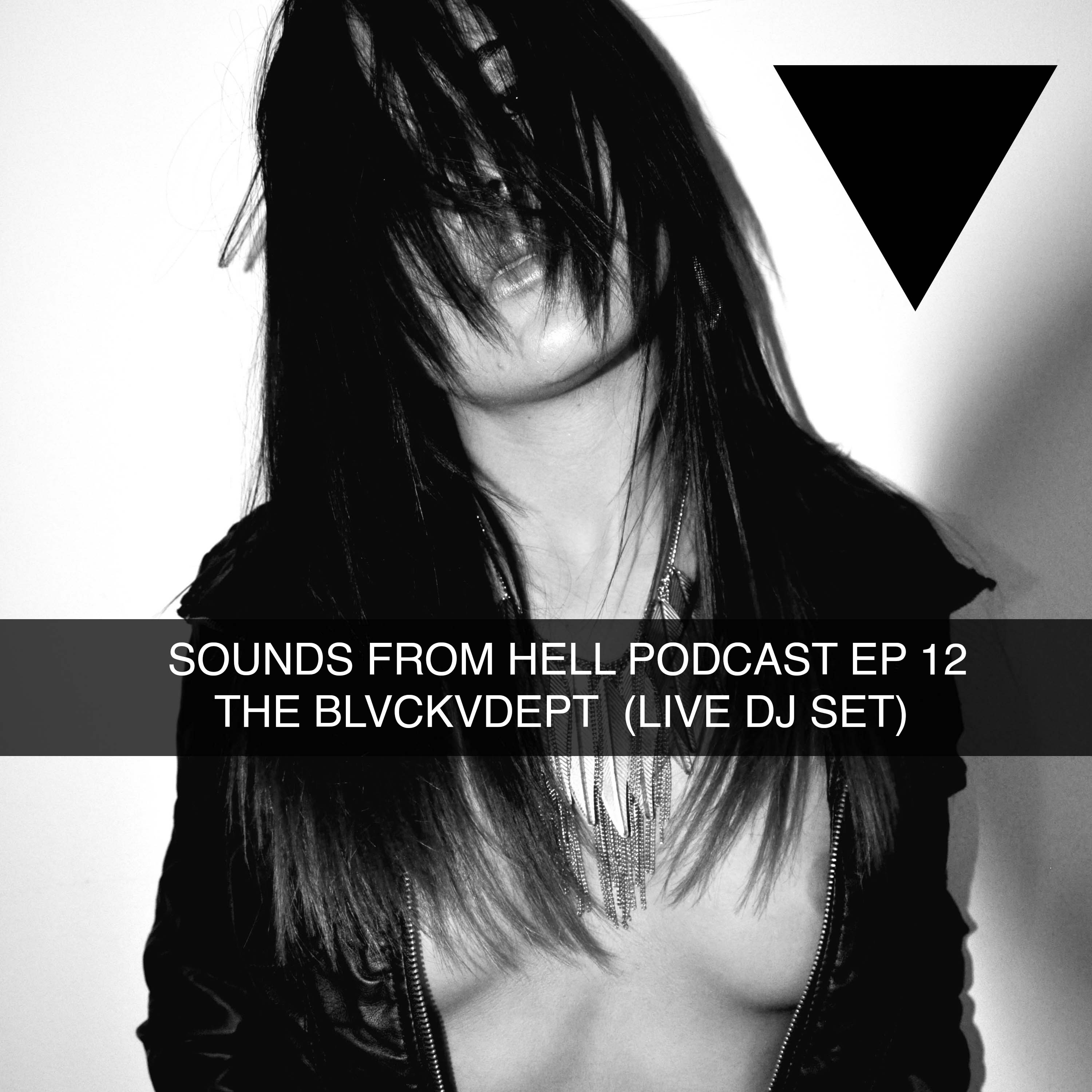 BLVCKVDEPT - SOUNDS FROM HELL PODCAST