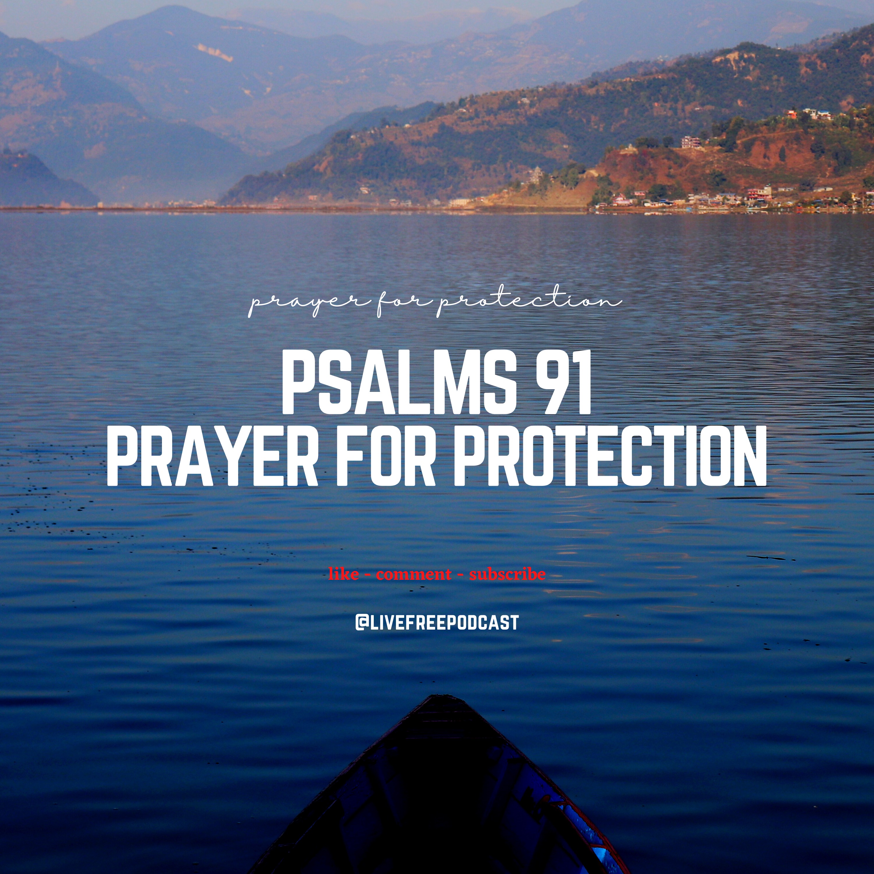 PSALMS 91- THE ULTIMATE PRAYER FOR GODS PROTECTION
