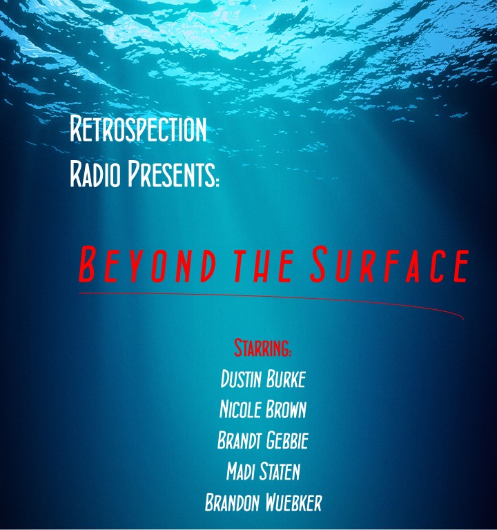 Retrospection Radio Theatre - Beyond the Surface episode artwork