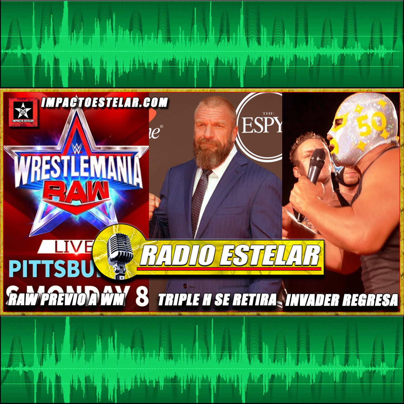 Wrestlemania Raw, Triple H Se Retira, Invader Regresa | Radio Estelar 03/29/22