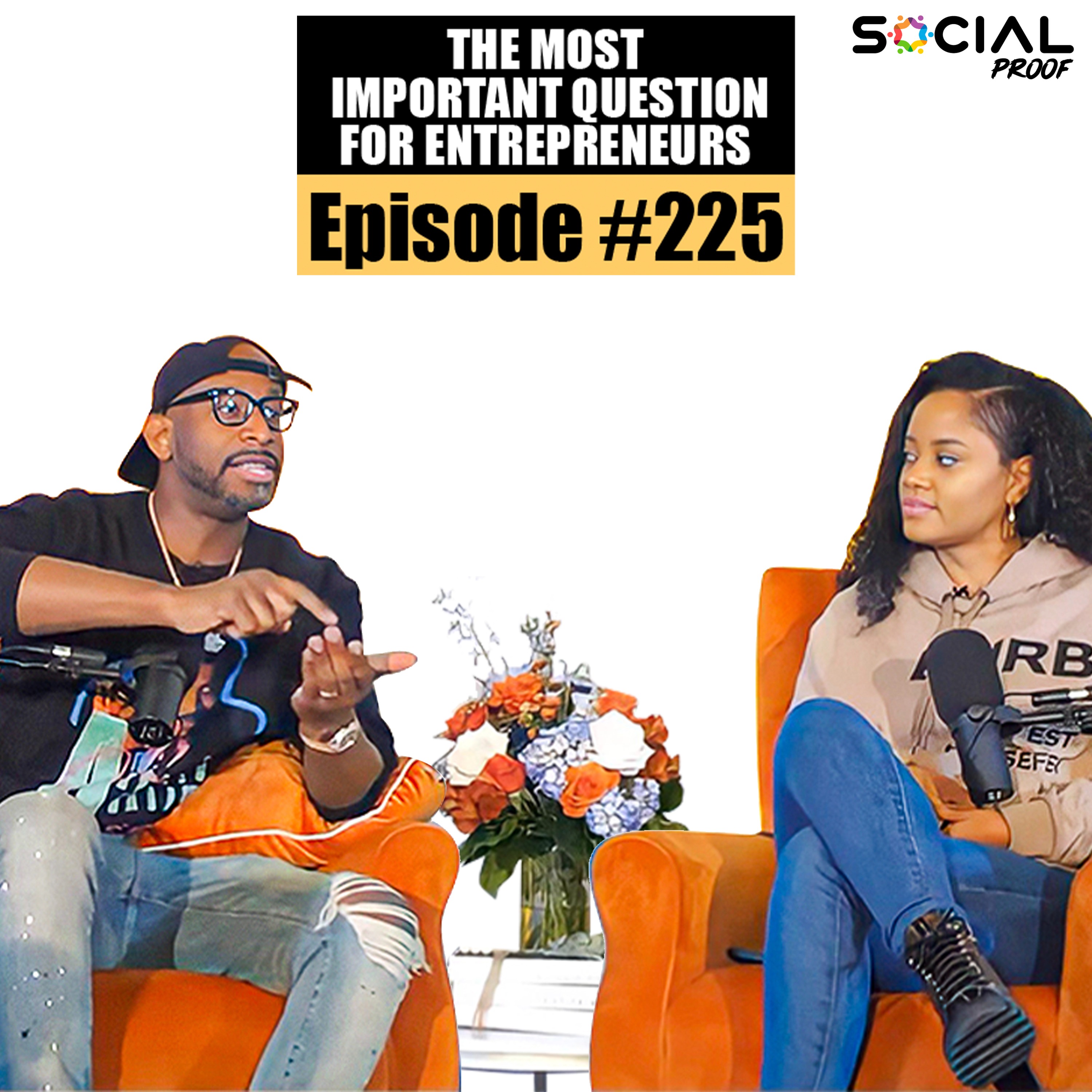 The Most Important Question For Entrepreneurs - Episode #225 w/ David & Donni