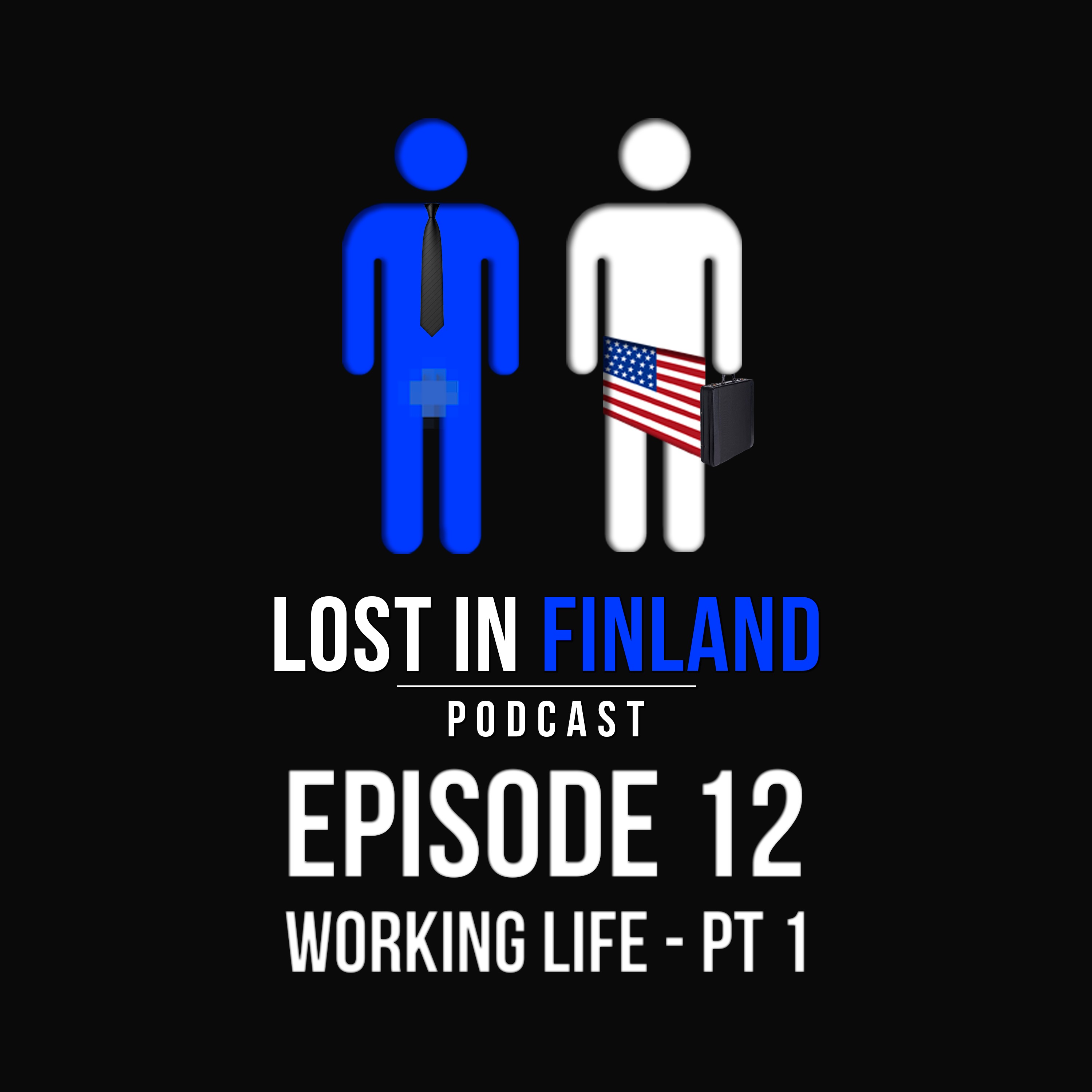 Episode 12 - Working Life - Pt 1