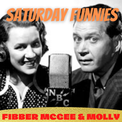 Fibber McGee and Molly Saturday Funnies Episode # 35