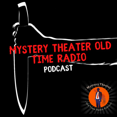 Mystery Theater Old Time Radio - Episode #62 - Afraid to Live Afraid to Die
