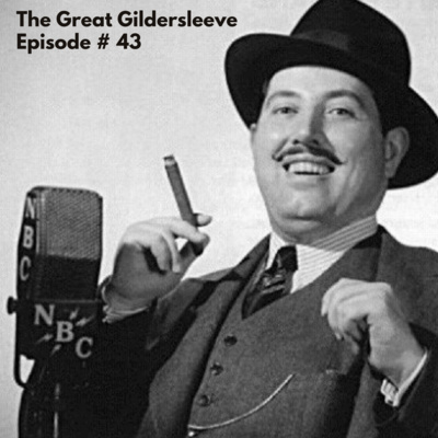 The Great Gildersleeve "Arrives In Summerfield" Episode #43 Comedy Presented by Carnival of Screams Old Time Radio Podcast
