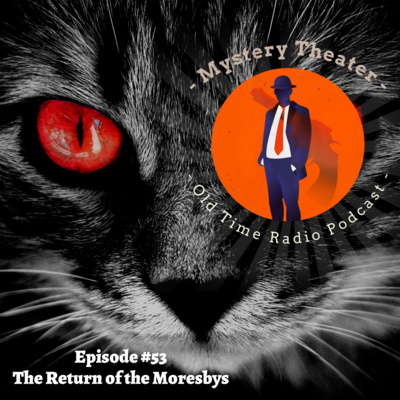 The Return of the Moresbys EP. 53