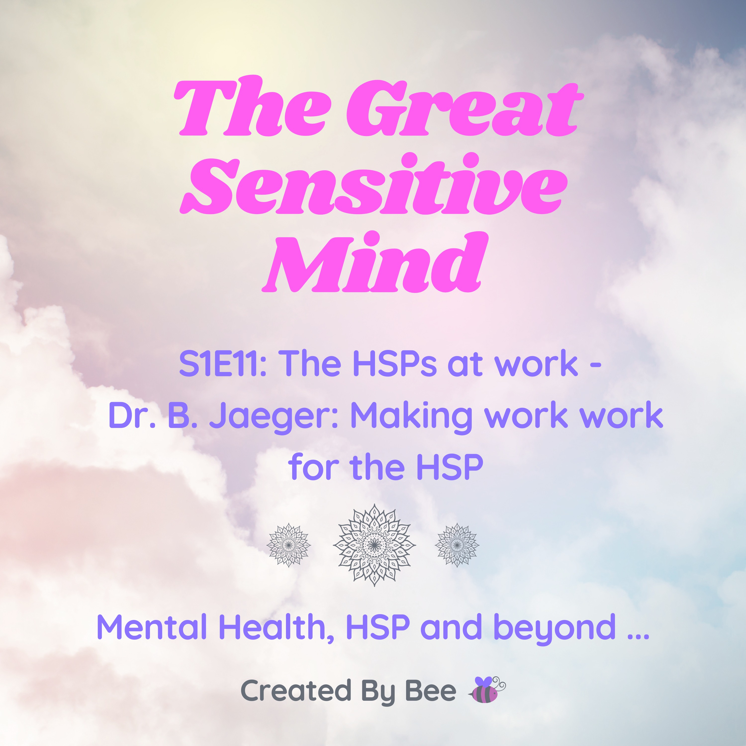 S1E11: The HSPs at work – Making work work for the HSP (book description and much more)