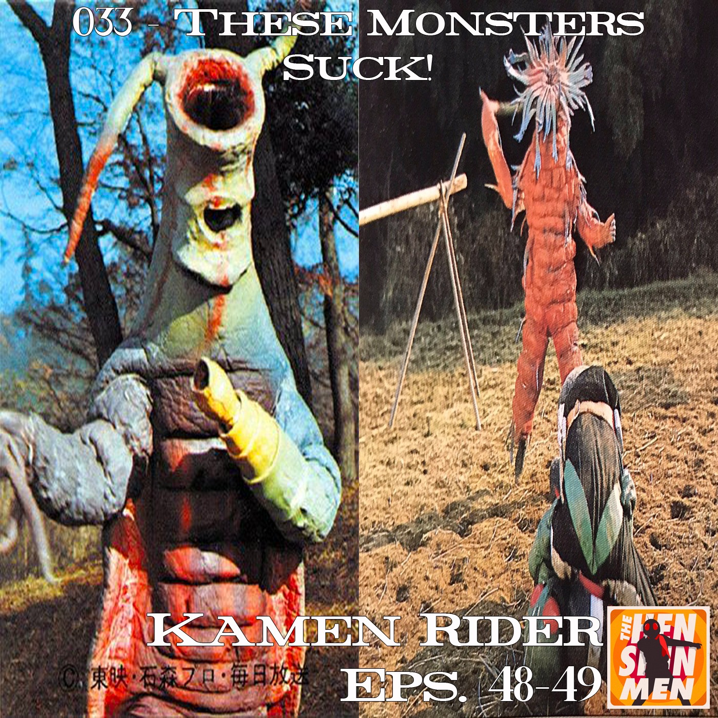 033 – These Monsters Suck! (Kamen Rider Eps. 48-49) episode artwork