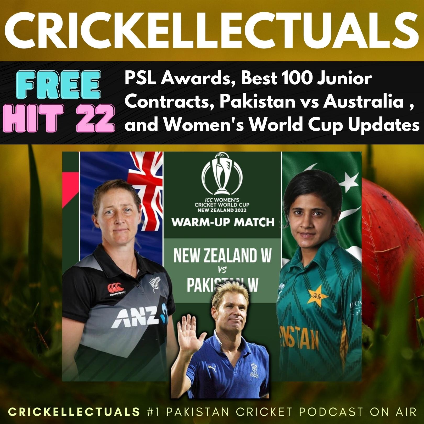 Free Hit 22: PSL Awards, Best 100 Junior Contracts, Pakistan vs Australia Test Series, and Women's World Cup Updates