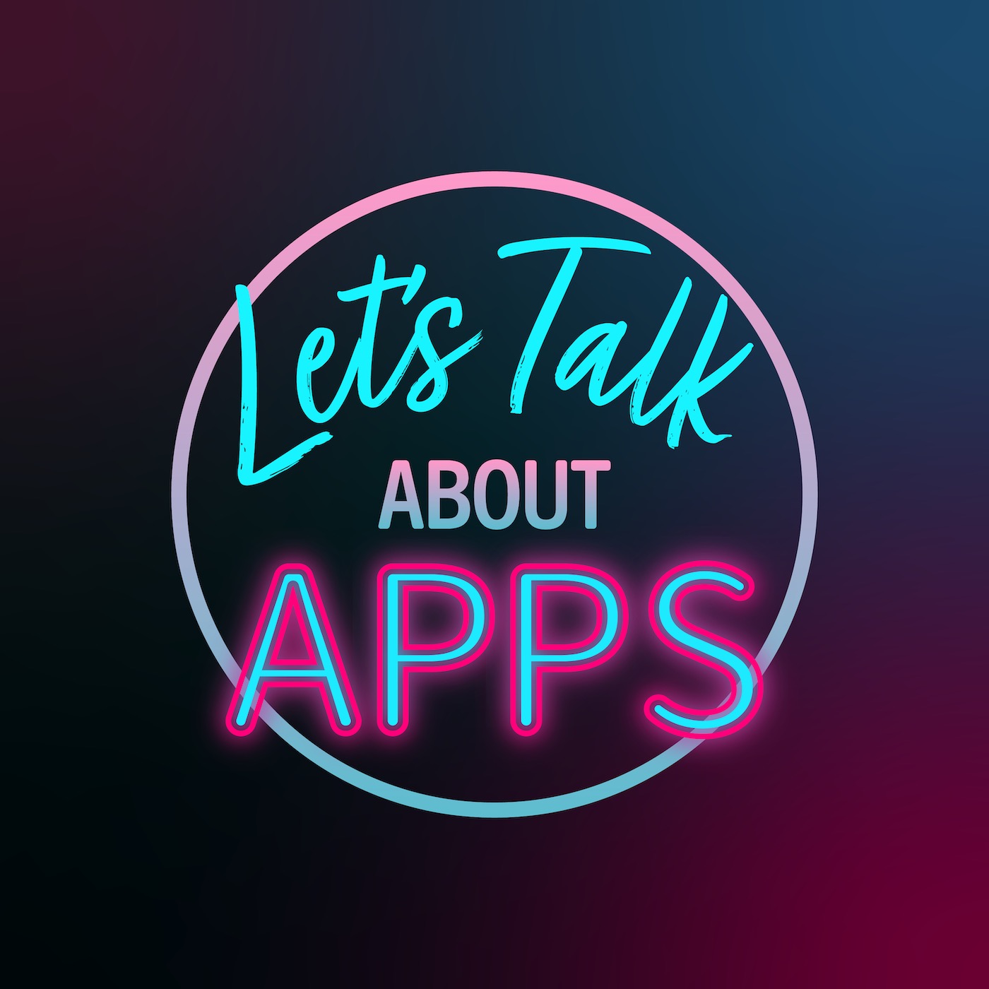 Let\'s Talk About Apps