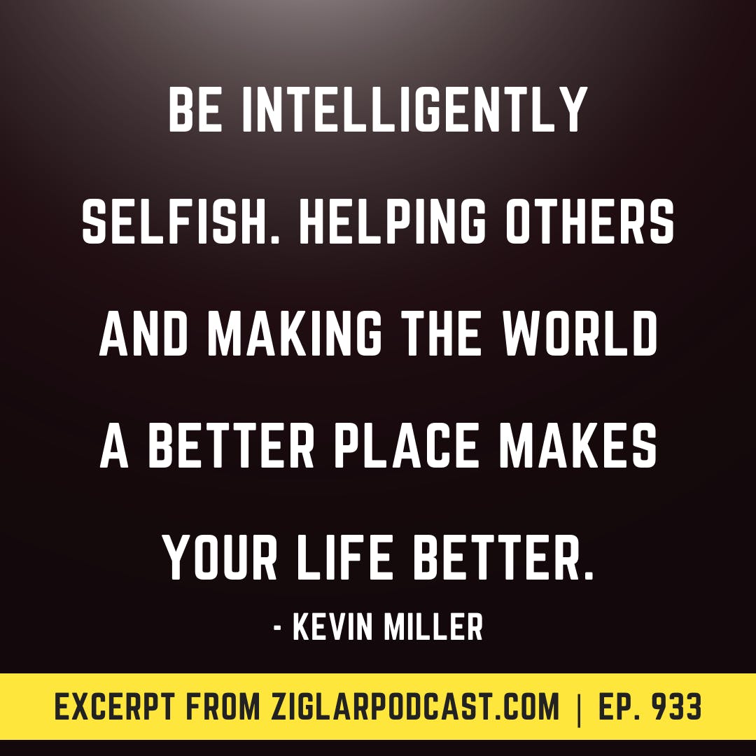 Be Selfish And Make The World A Better Place | Monty Moran’s Habits