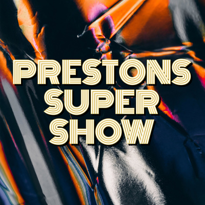 Prestons Super Show