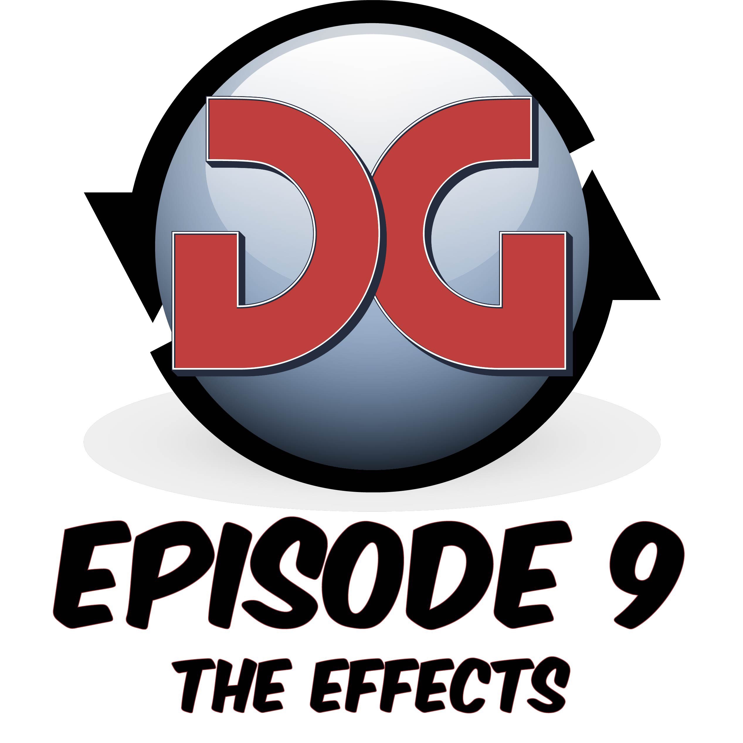 EP. 9 - The Effects