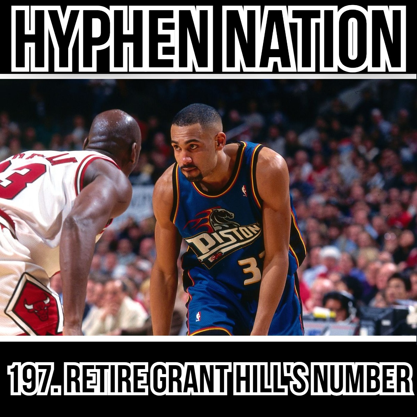 197. Retire Grant Hill's Number
