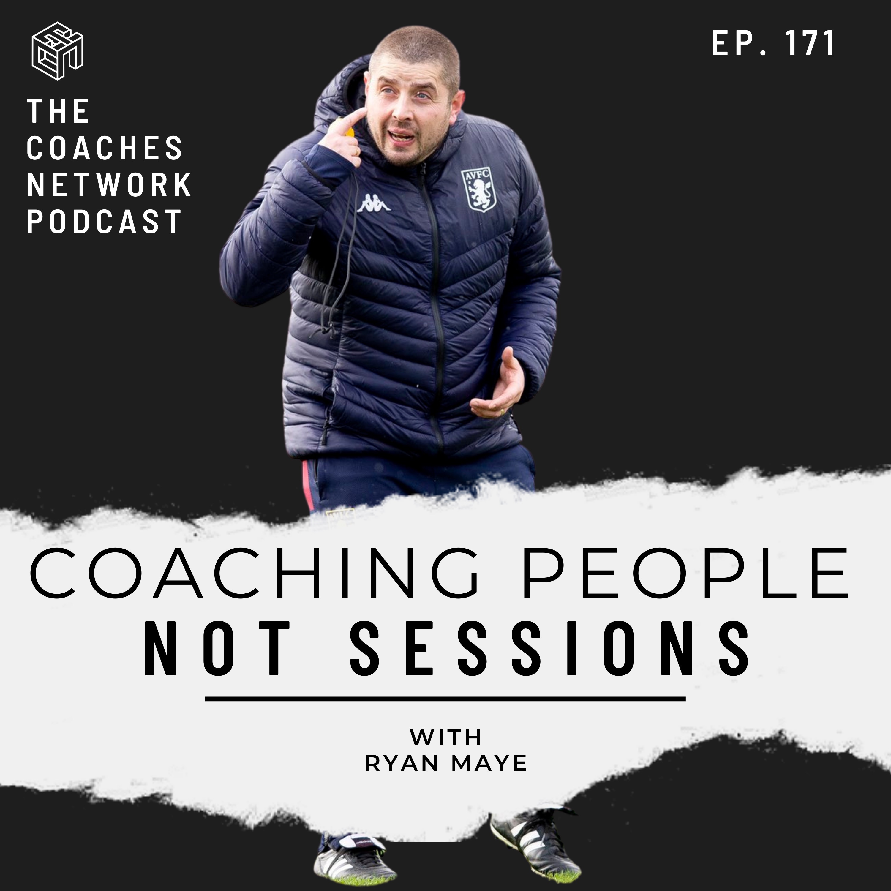 Coaching People not Sessions with Ryan Maye (Aston Villa)