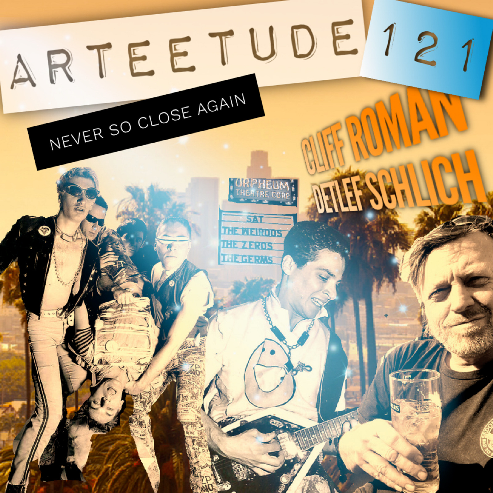 121 The legend of Californian Punkrock, Cliff Roman and Detlef Schlich in an ArTEEtude conversation about becoming a Weirdo during Hollywood in the 70s.