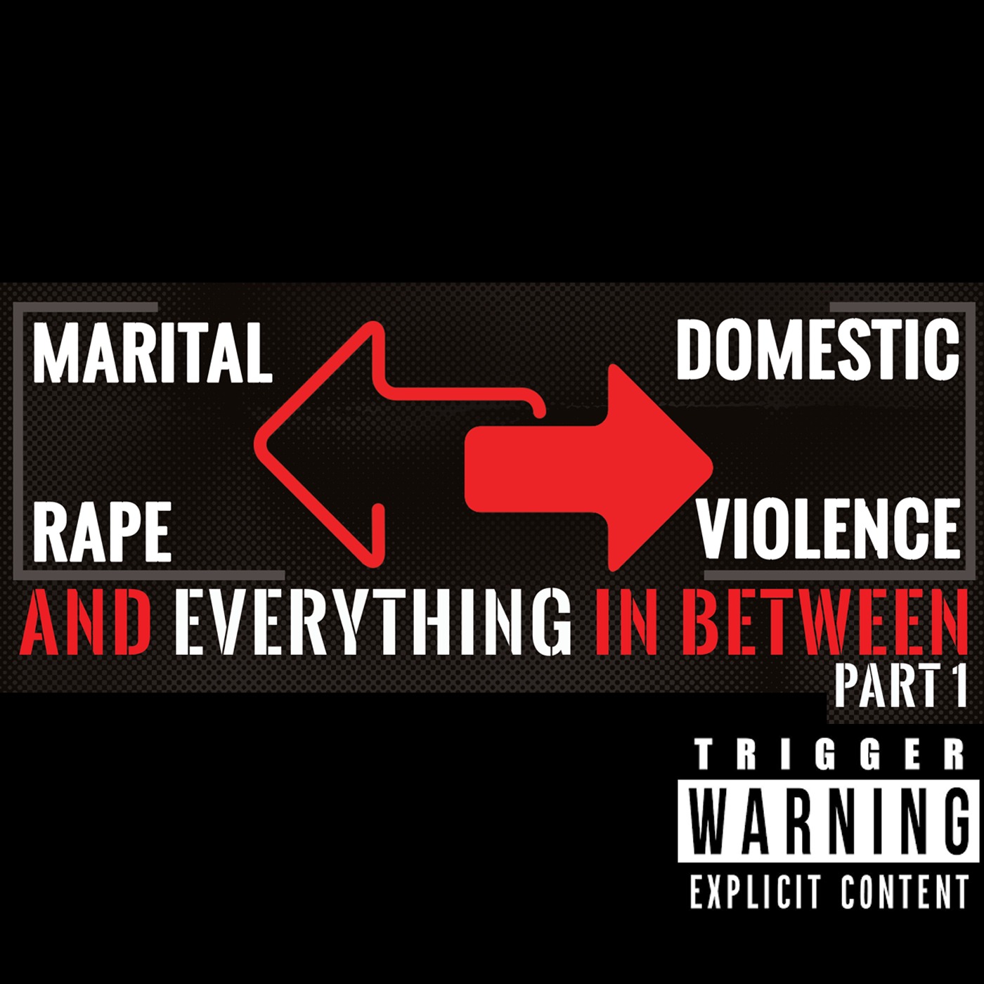 S4 EP8. Marital Rape, Domestic Violence and Everything In Between Part 1