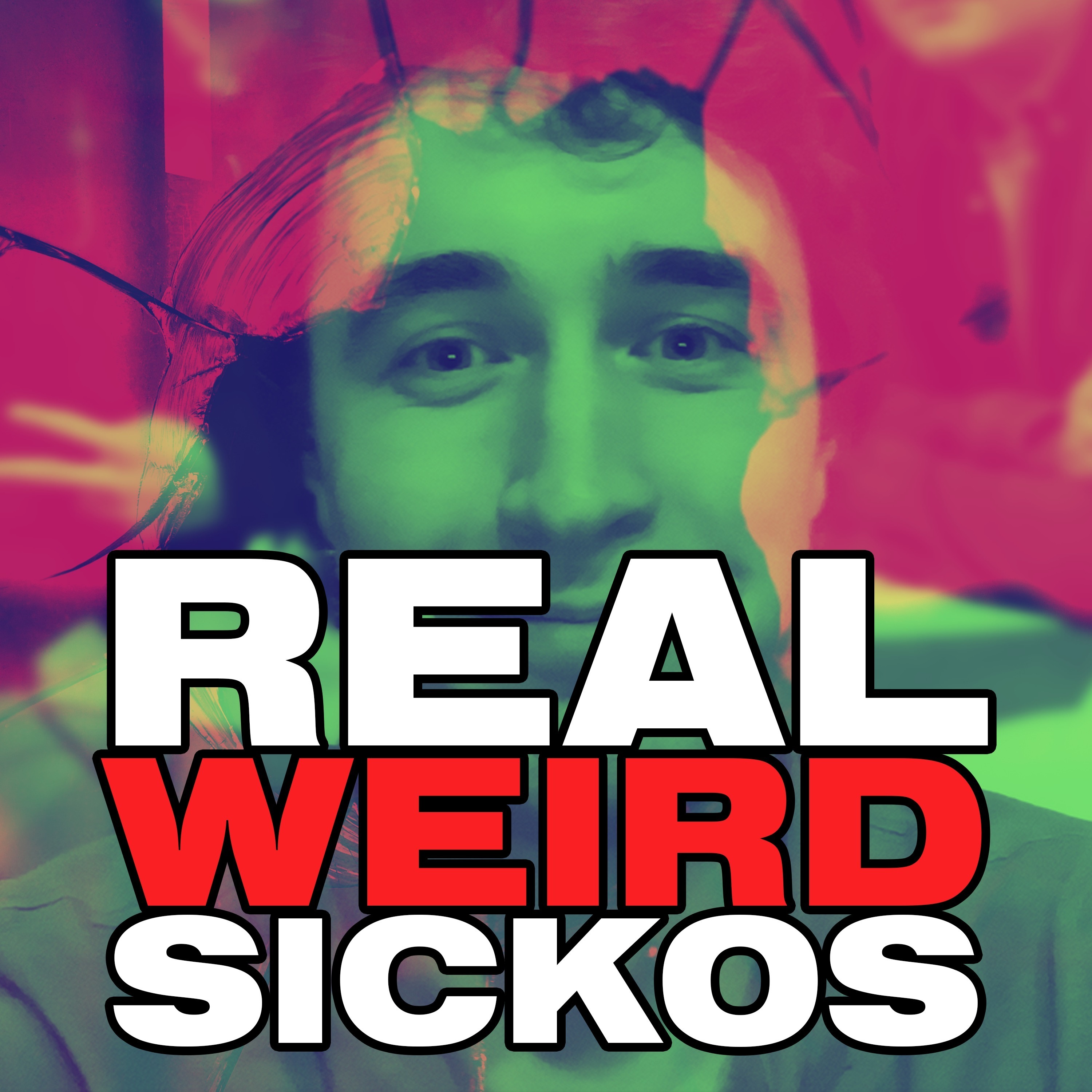 Real Weird Sickos