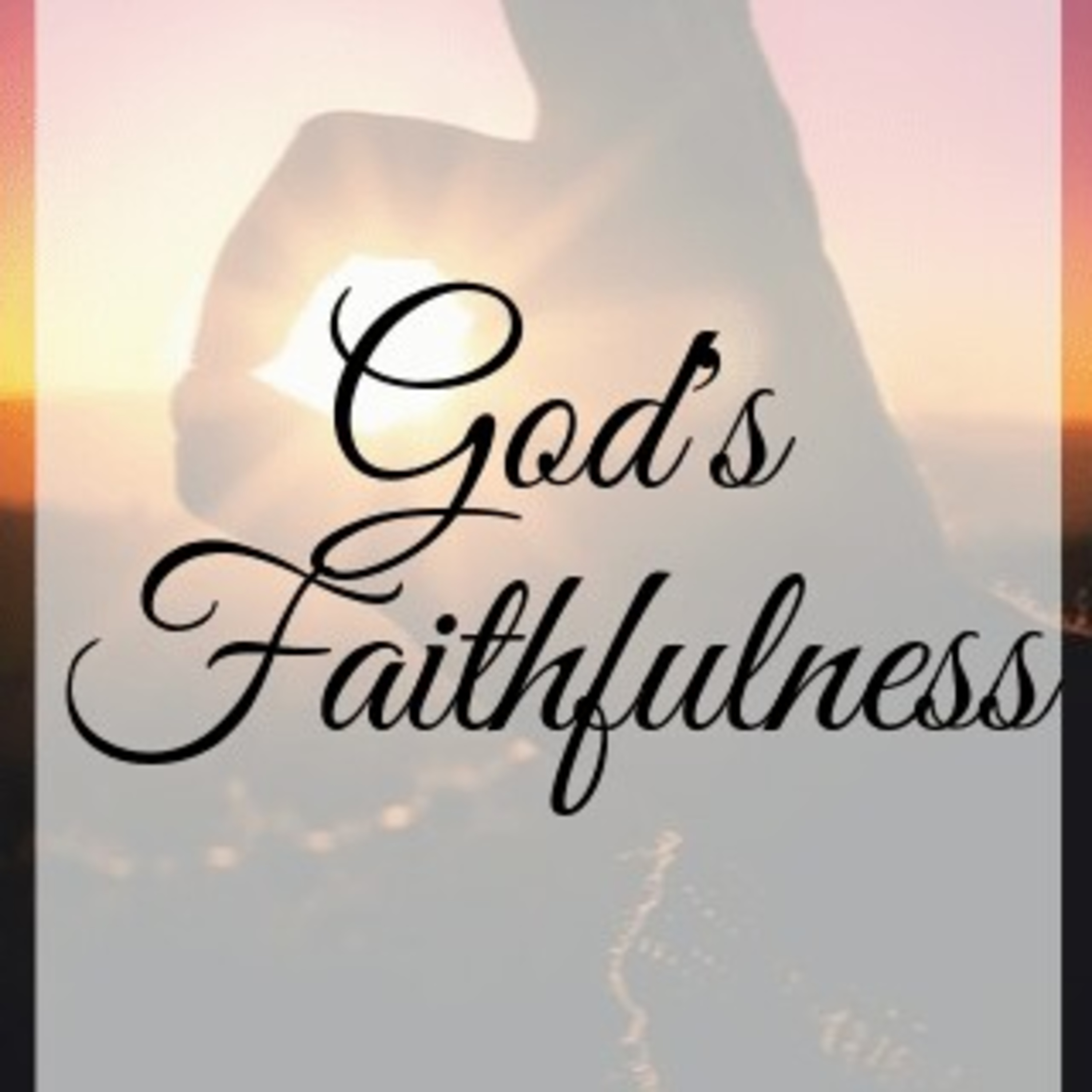 The Faithfulness of God episode artwork