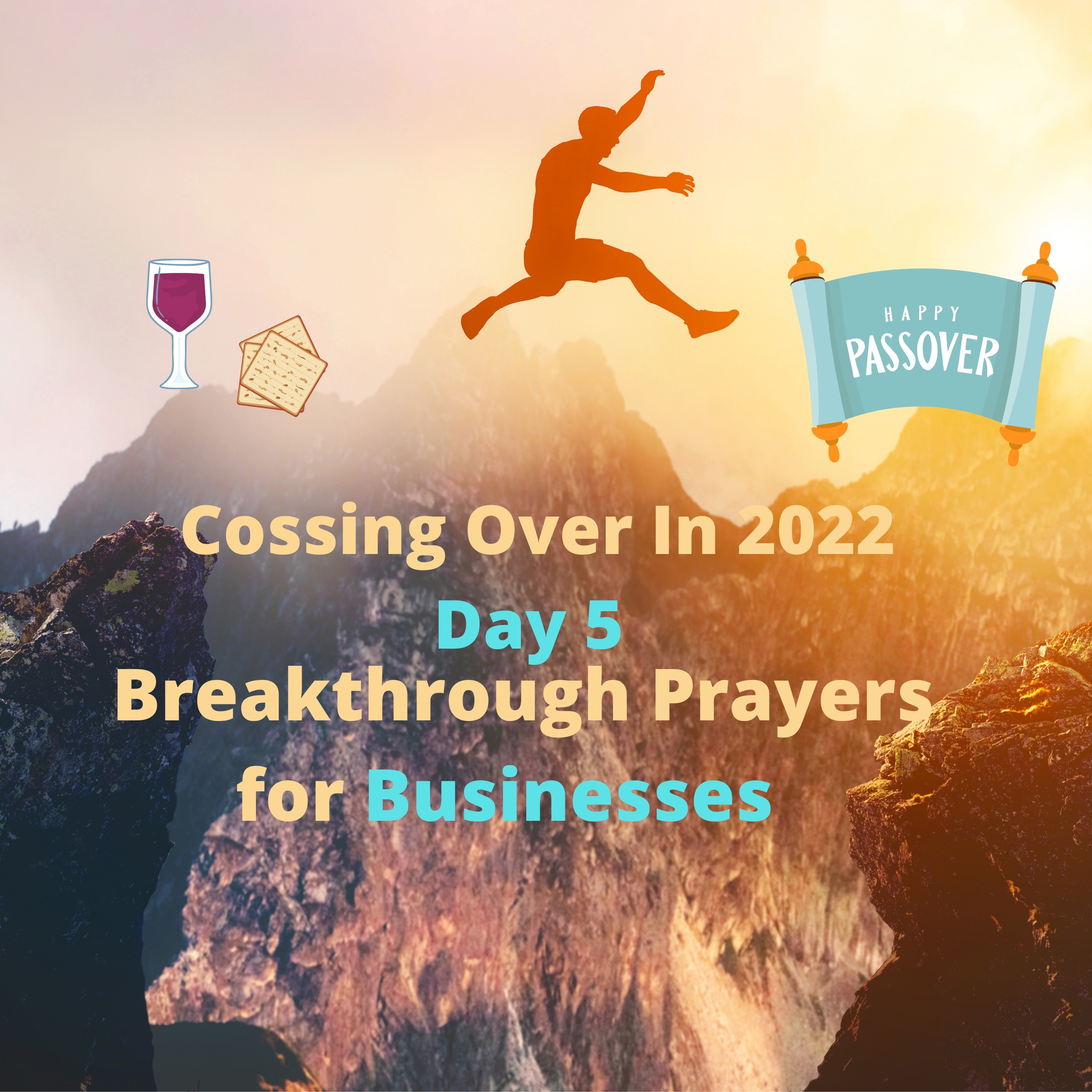 Passover Prayers Day 5 for Breakthrough for Businesses