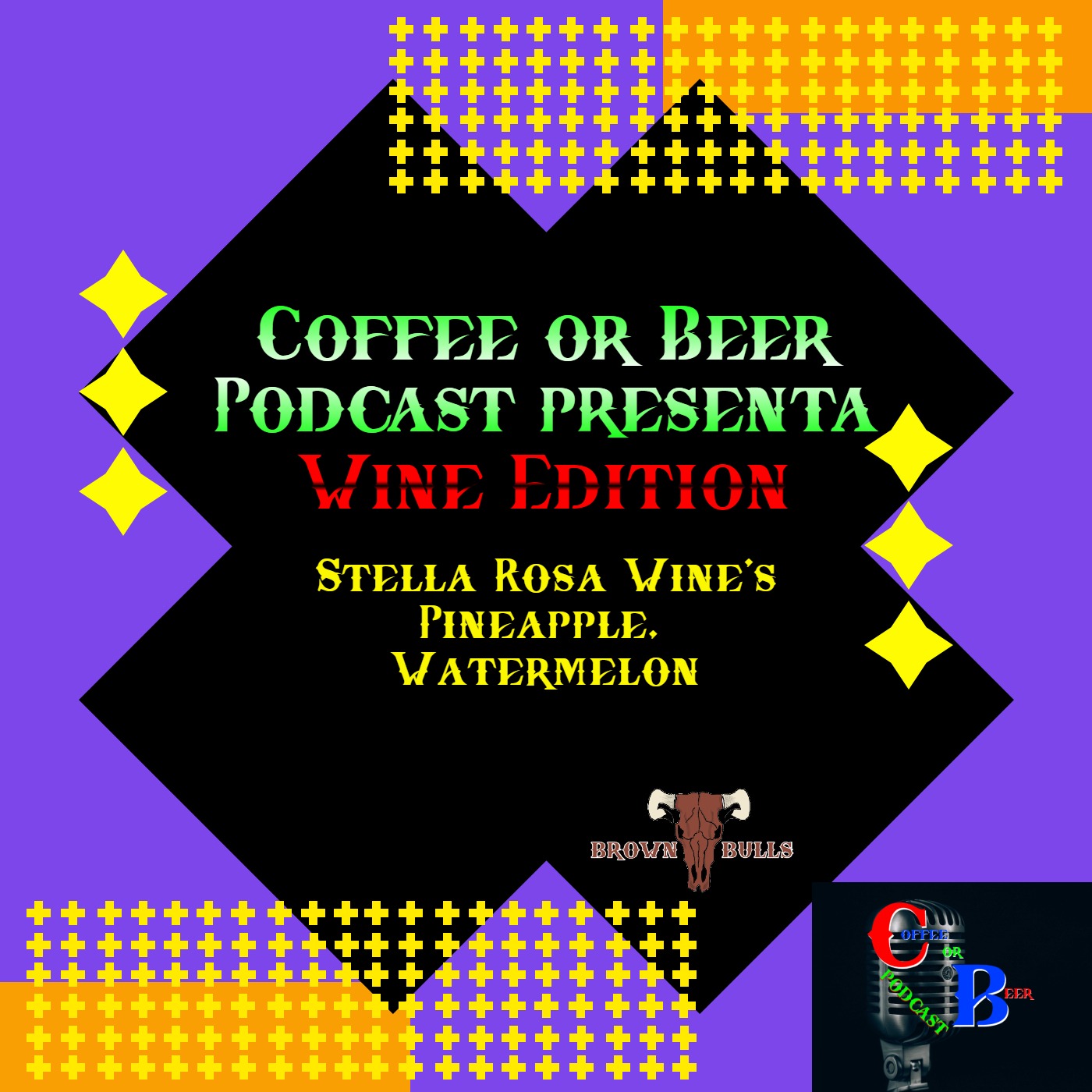 Wine Edition - (STELLA ROSA WINE'S - PINEAPPLE, WATERMELON) episode artwork