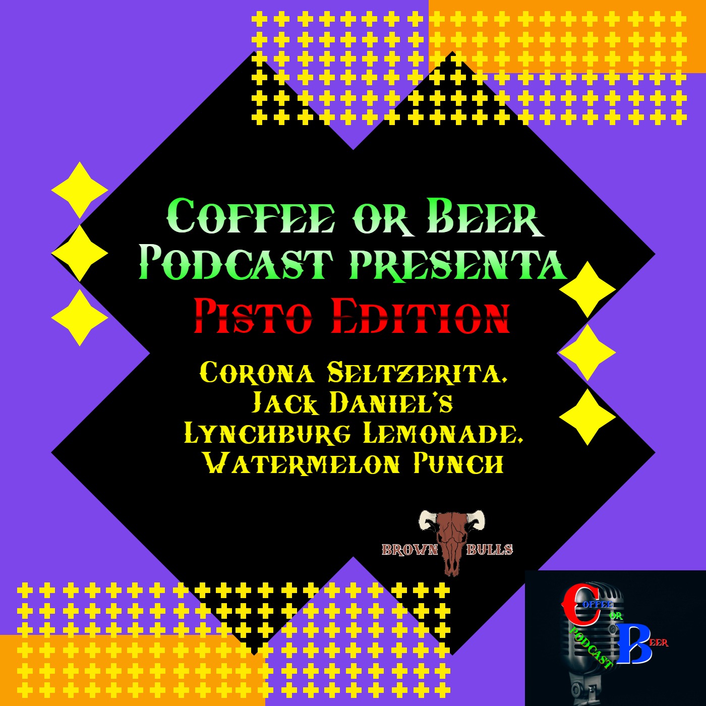 Pisto Edition - (CORONA SELTZERITA, JACK DANIEL'S - LYNCHBURG LEMONADE, WATERMELON PUNCH) episode artwork