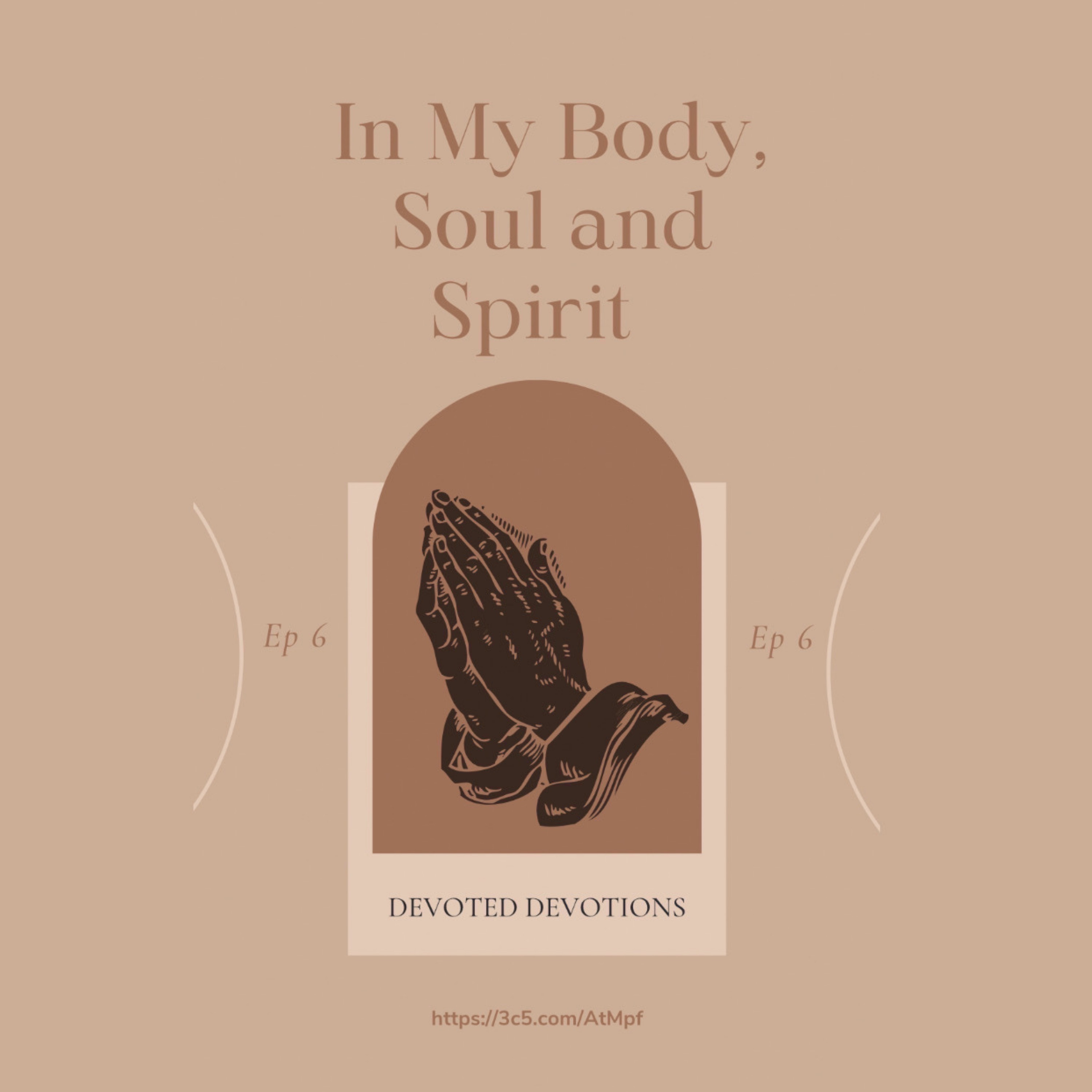 In My Body, Soul and Spirit
