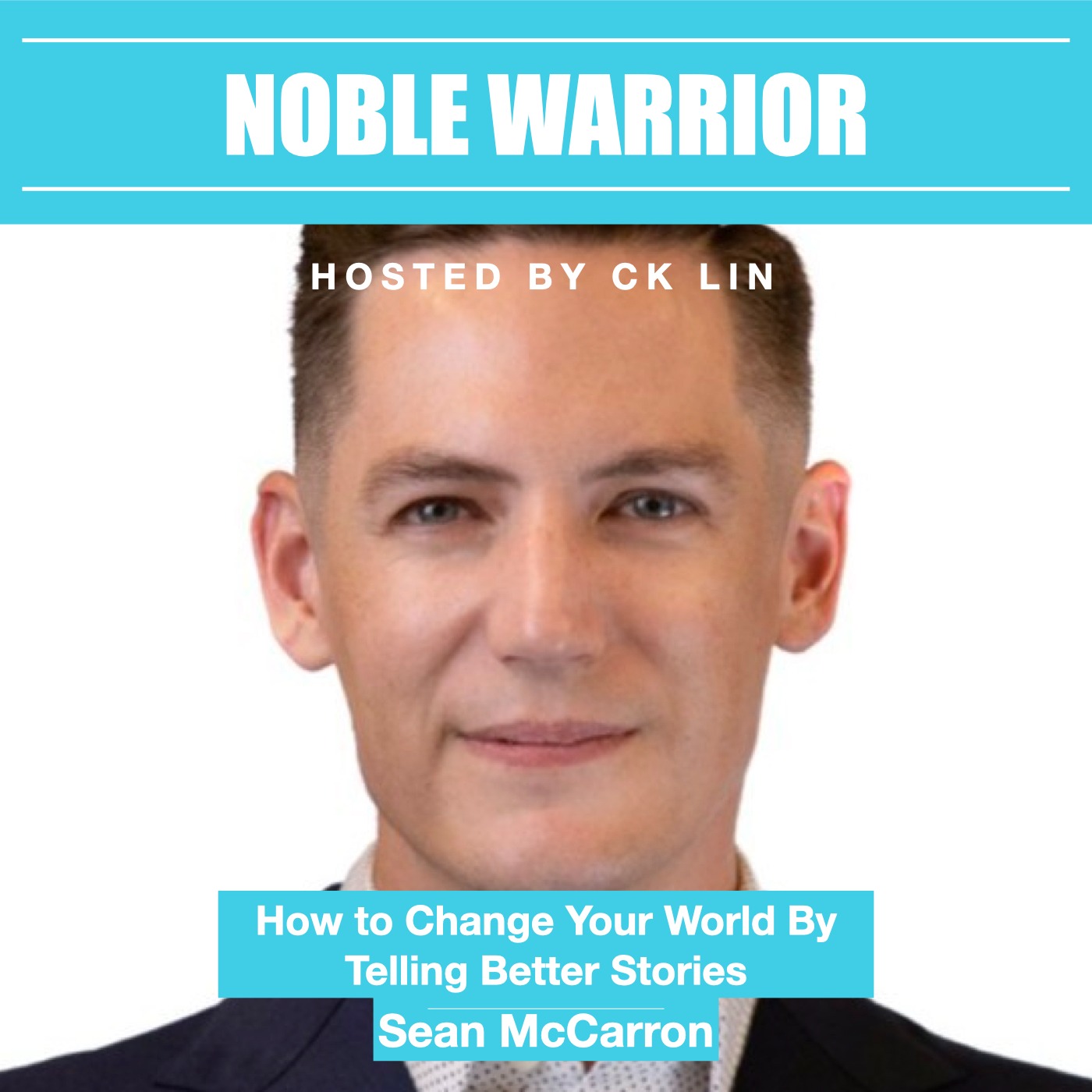 011 Sean McCarron: How to Change Your World By Telling Better Stories Image
