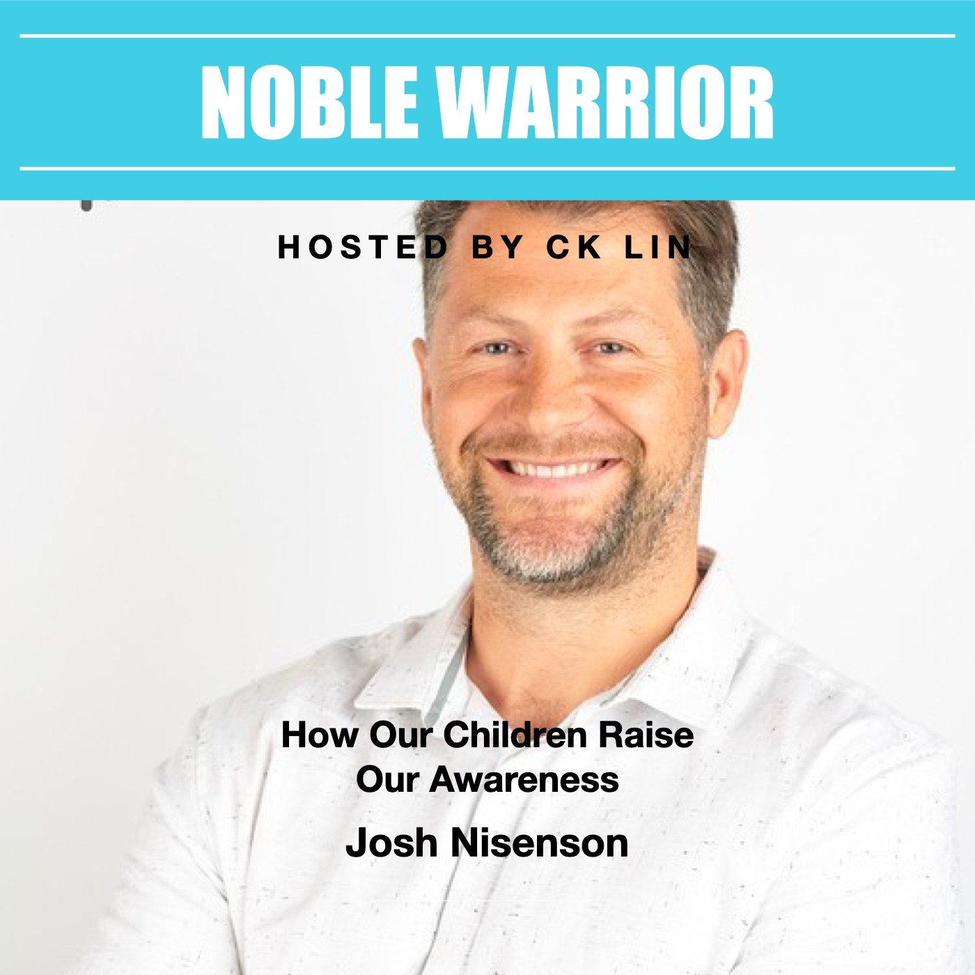 002 Josh Nisenson: How Our Children Raise Our Awareness Image