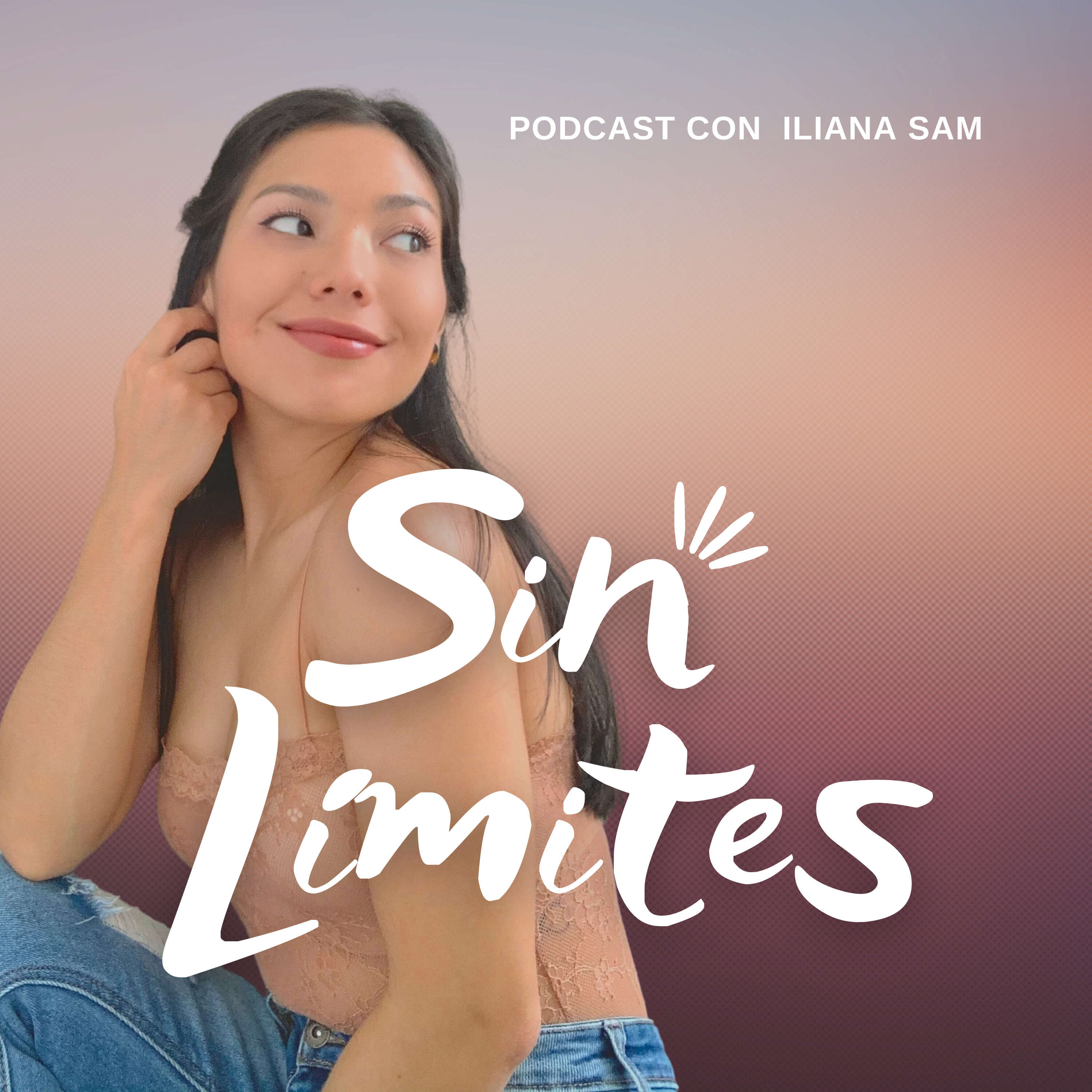 Sin Límites con Iliana Sam