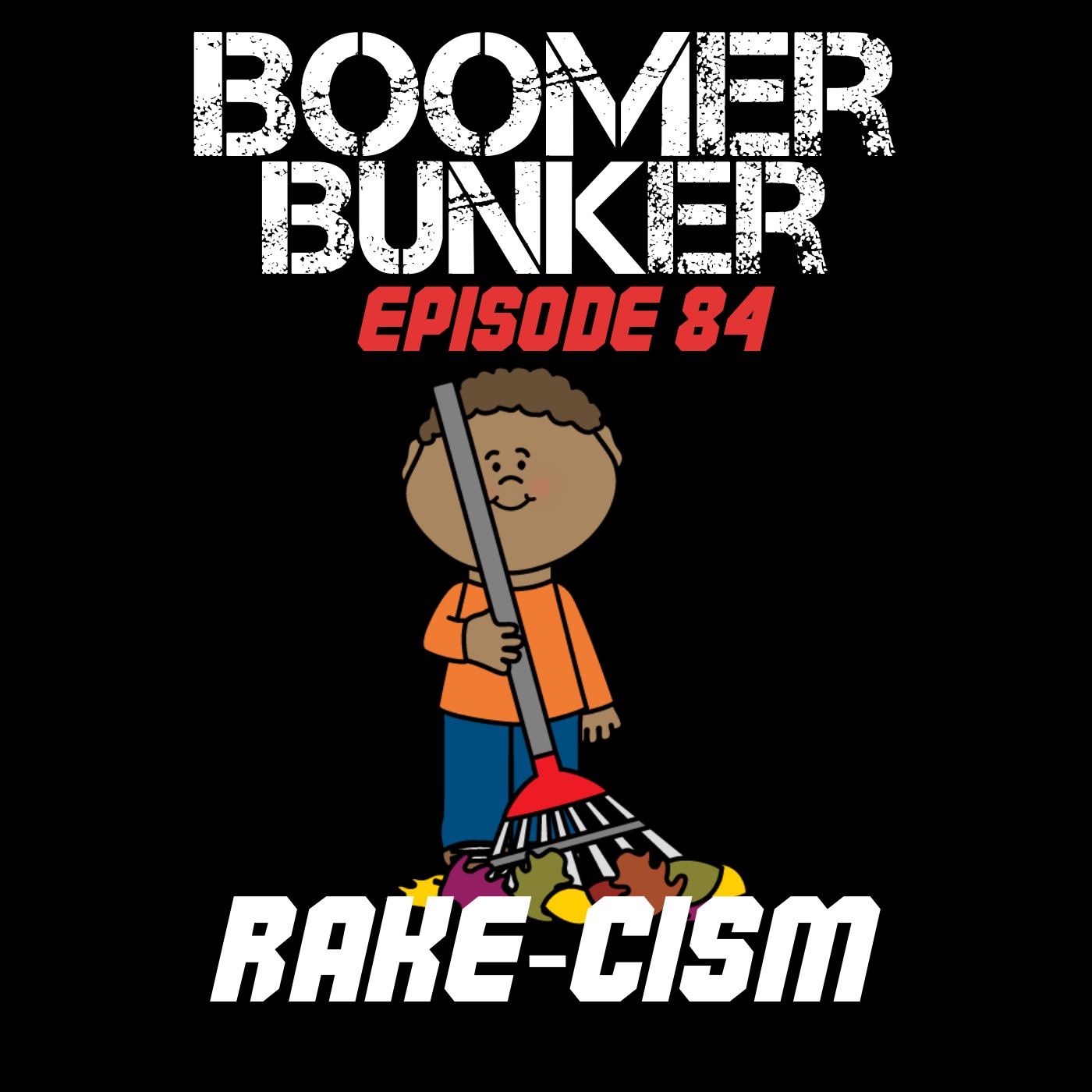 Rake-cism | Episode 084