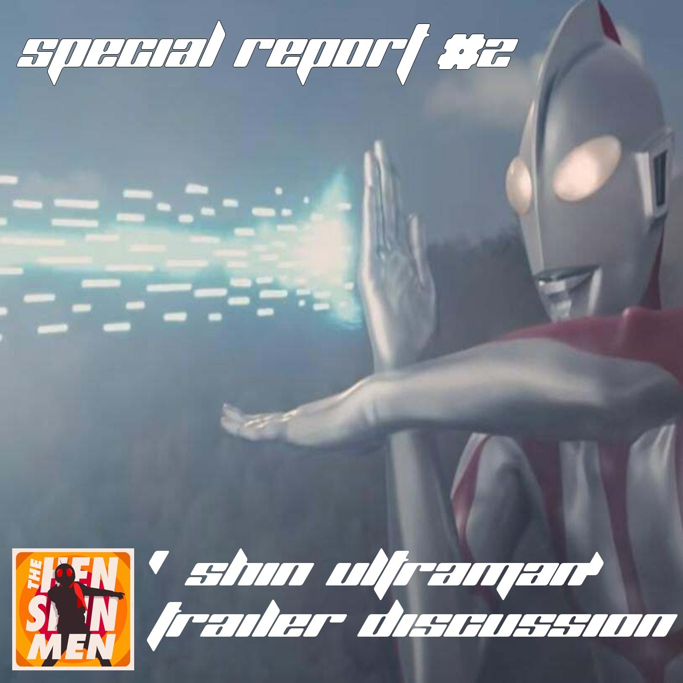 Special Report: ‘Shin Ultraman’ Trailer Discussion episode artwork