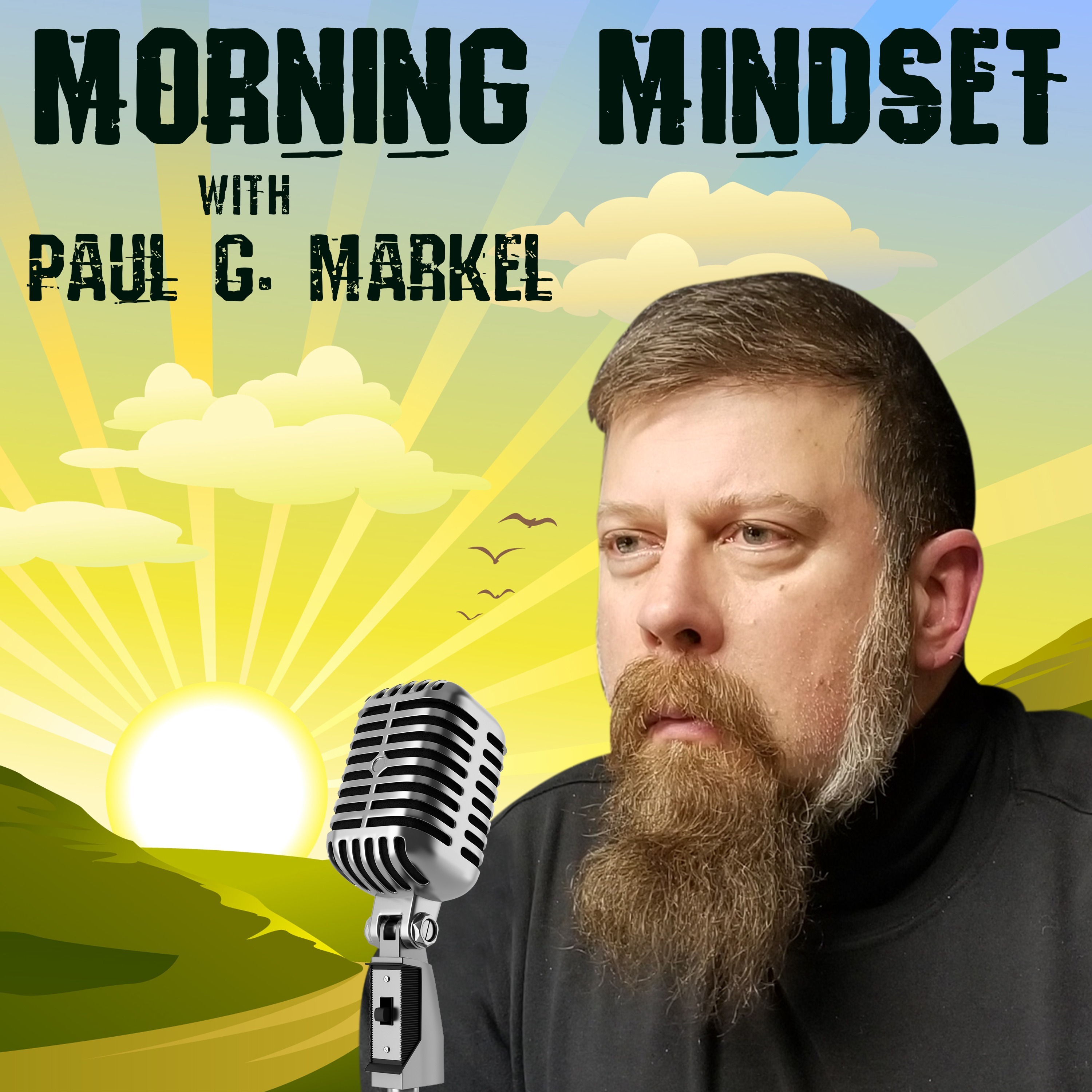 Morning Mindset with Paul G