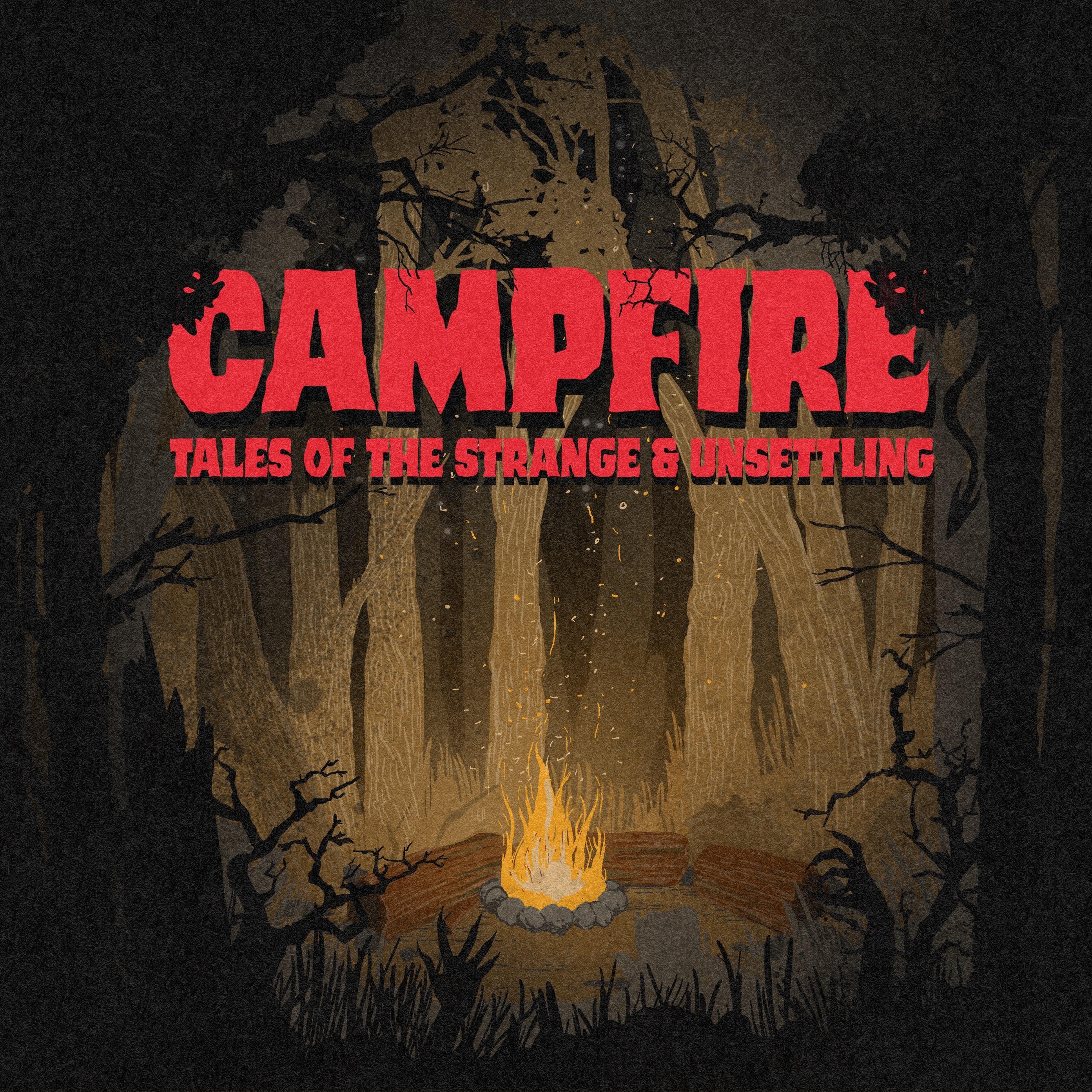 Campfire: Tales of the Strange and Unsettling
