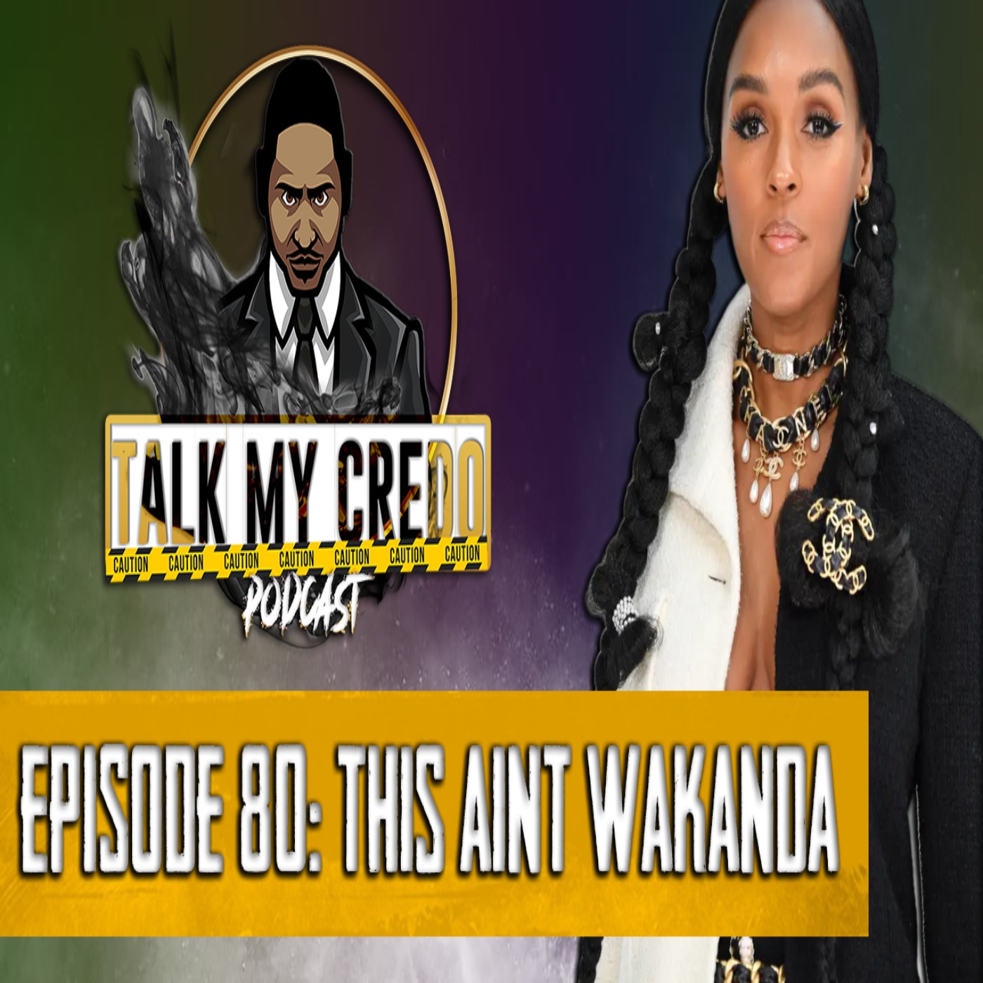 Talk My Credo | Episode 80 | This Aint Wakanda