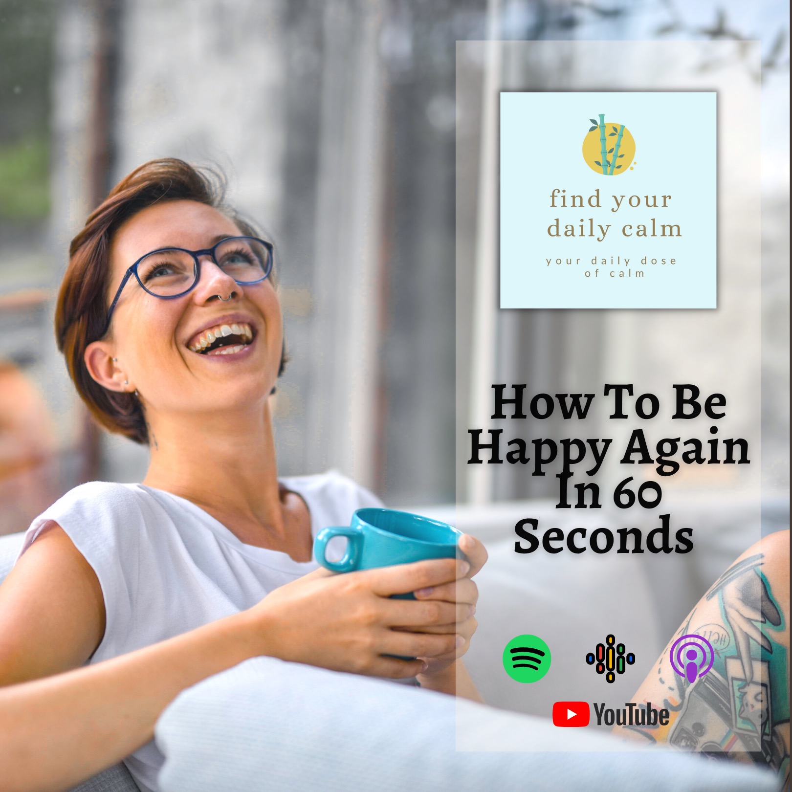 How To Be Happy Again In 60 Seconds