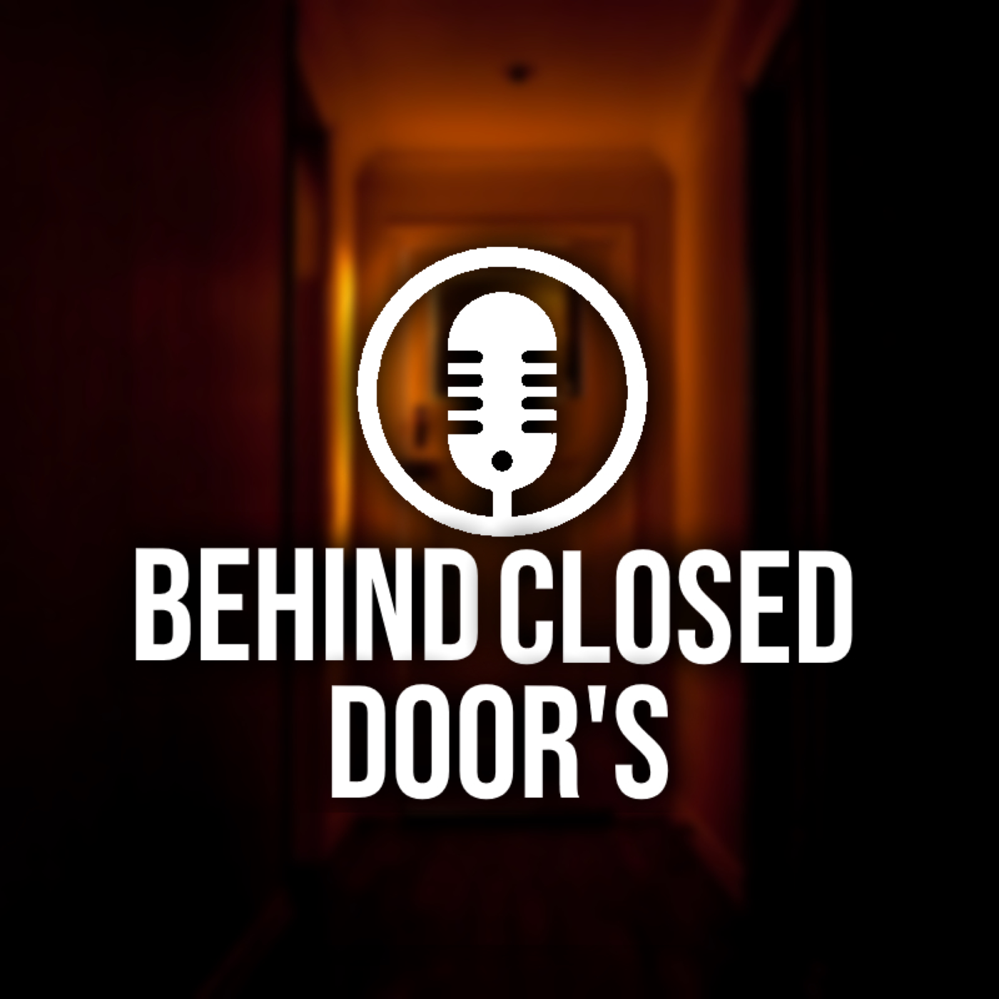 Behind Closed Doors